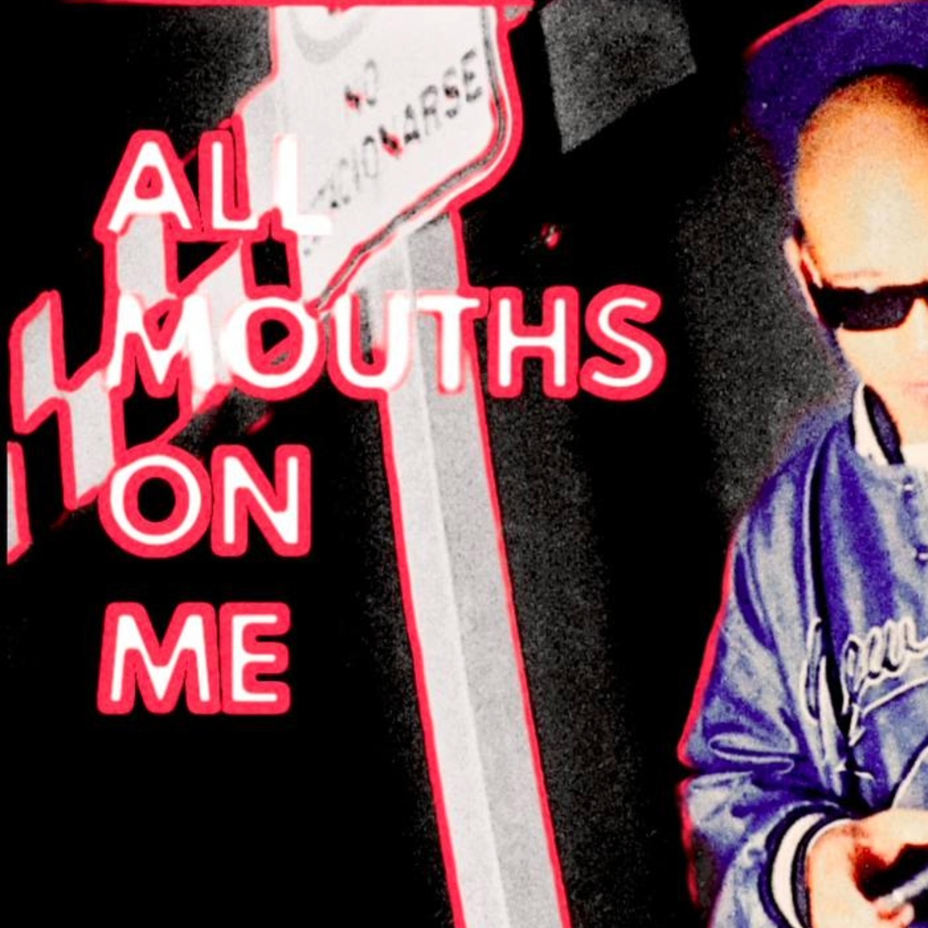 Постер альбома All Mouths On Me