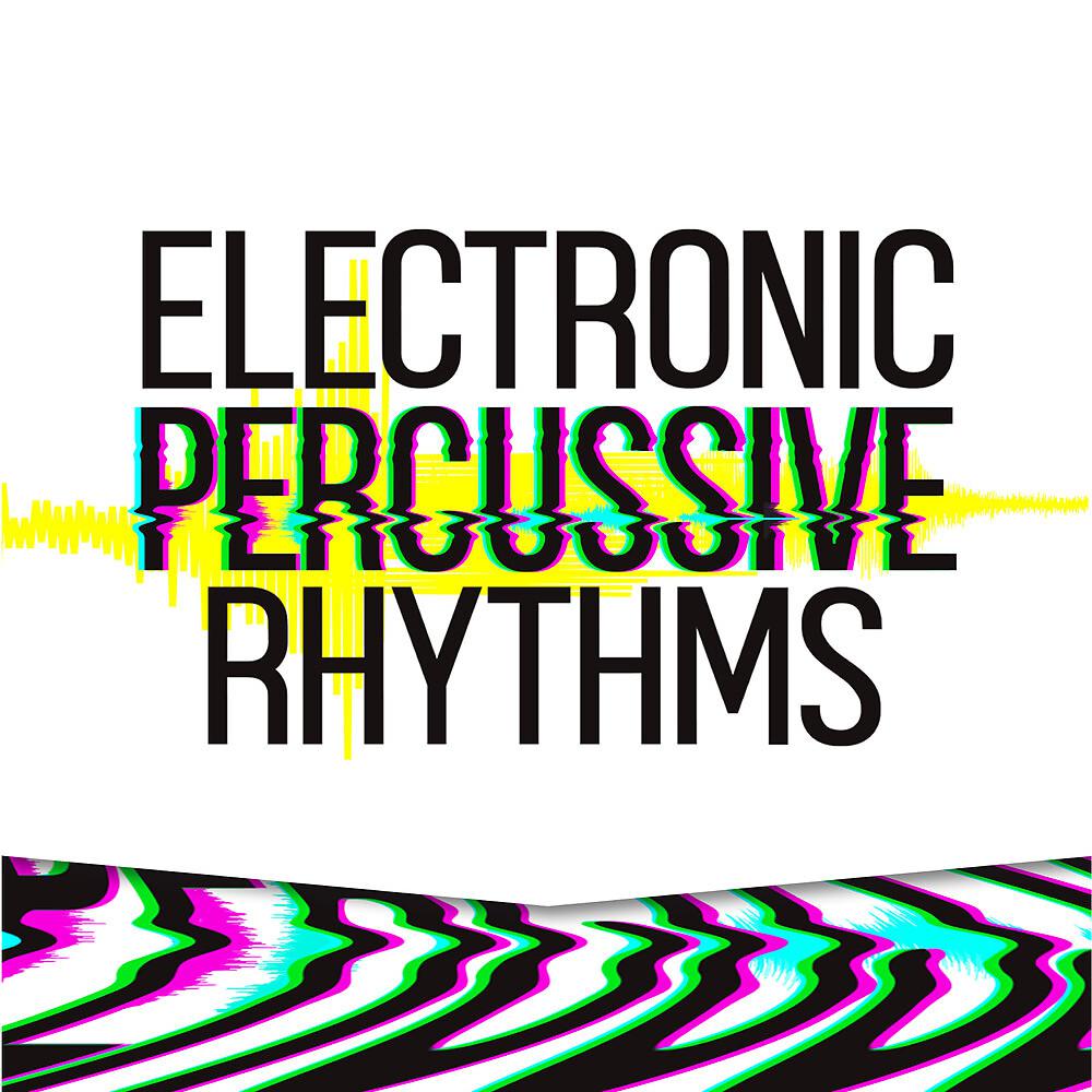 Постер альбома Electronic Percussive Rhythms