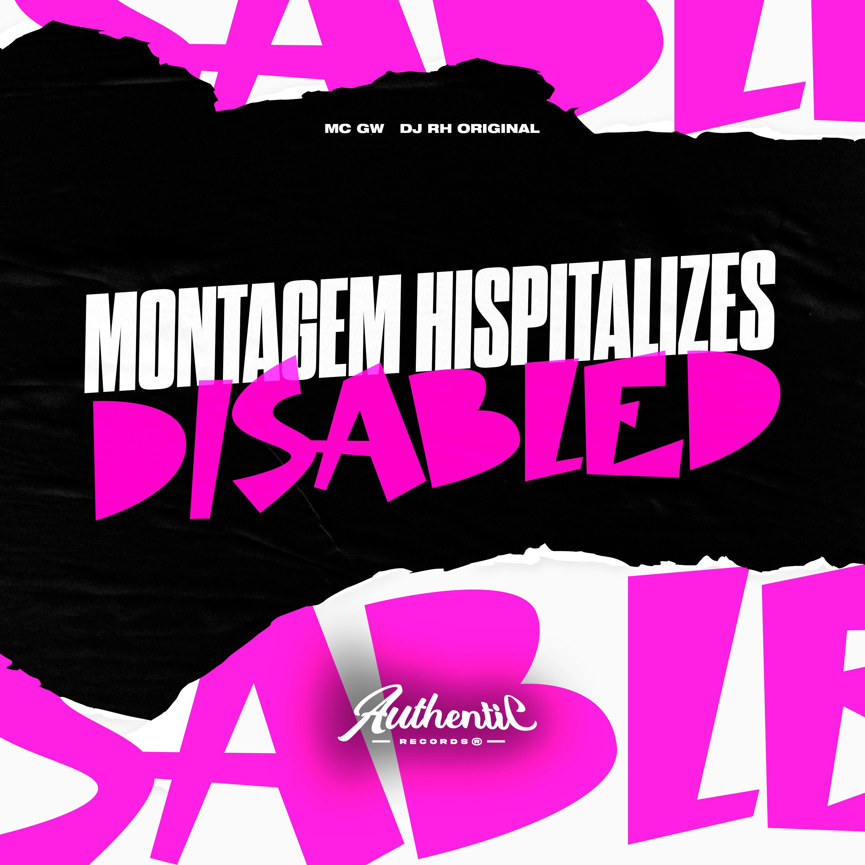 Постер альбома Montagem Hospitalizes Disabled