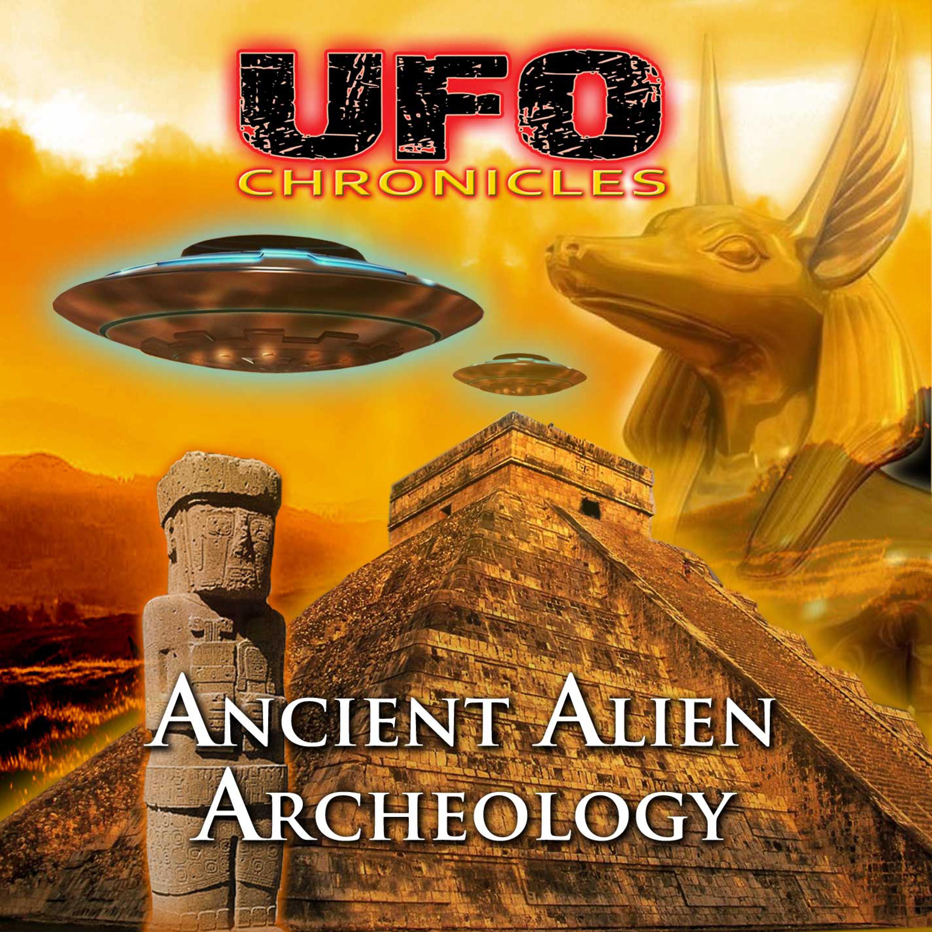Постер альбома Ufo Chronicles - Ancient Alien Archeology