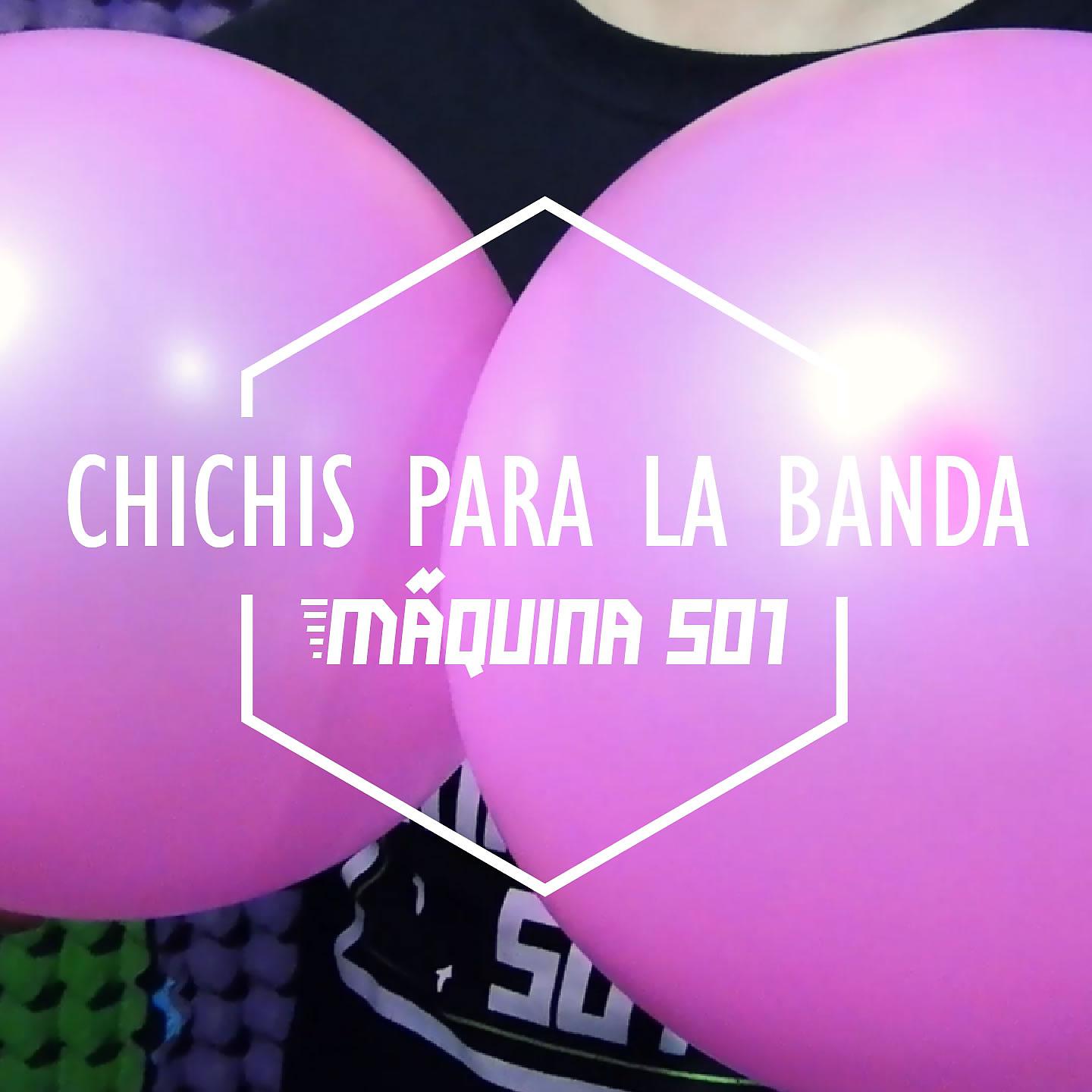 Постер альбома Chichis para la Banda