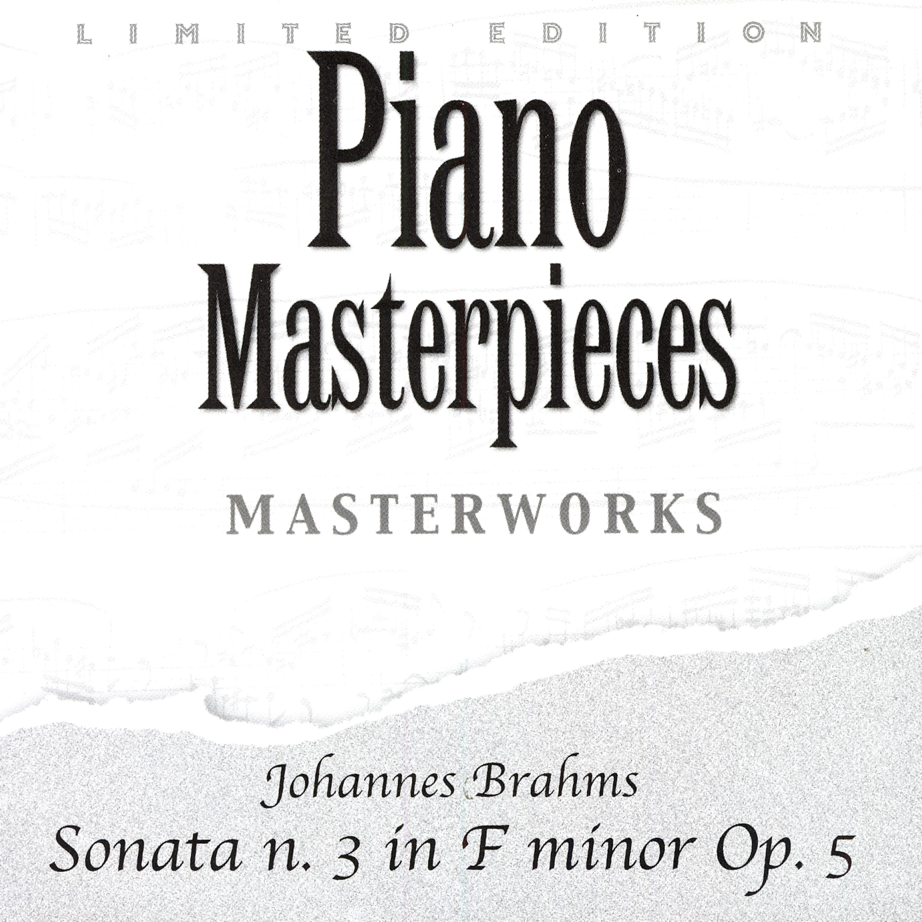 Постер альбома Johannes Brahms: Sonata N. 3 In F Minor Op. 5