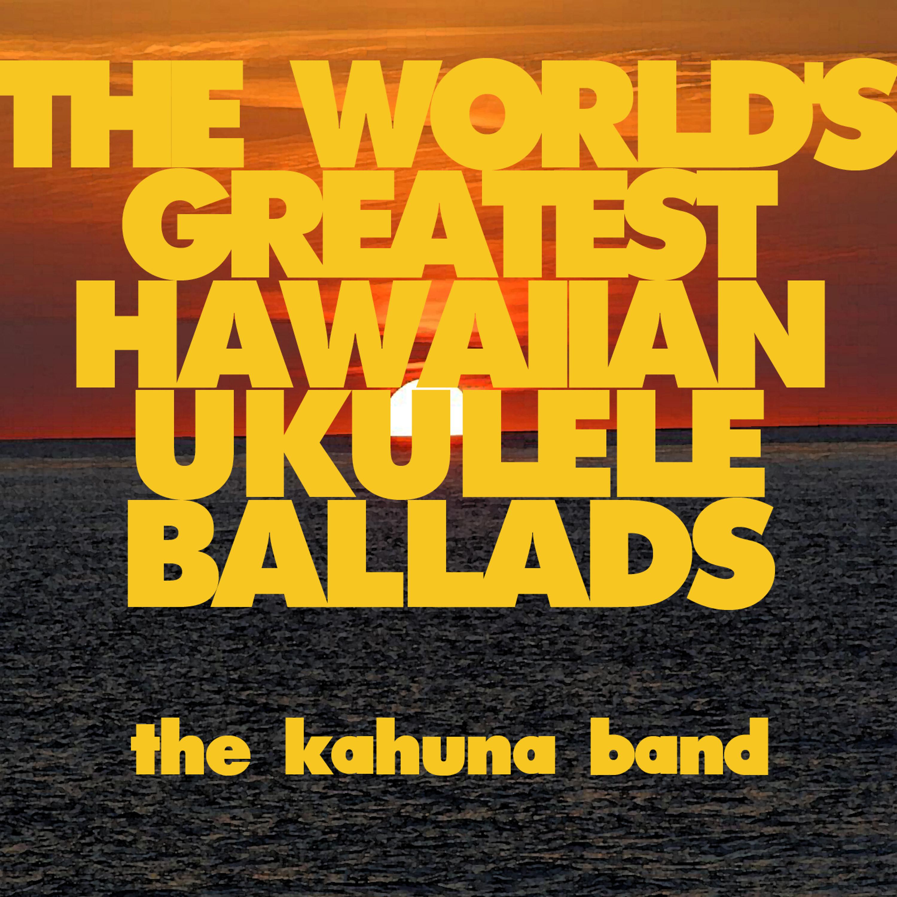 Постер альбома The World's Greatest Hawaiian Ukulele Ballads