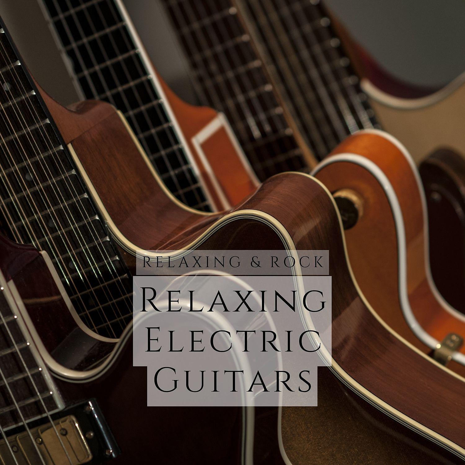 Постер альбома Relaxing Electric Guitars