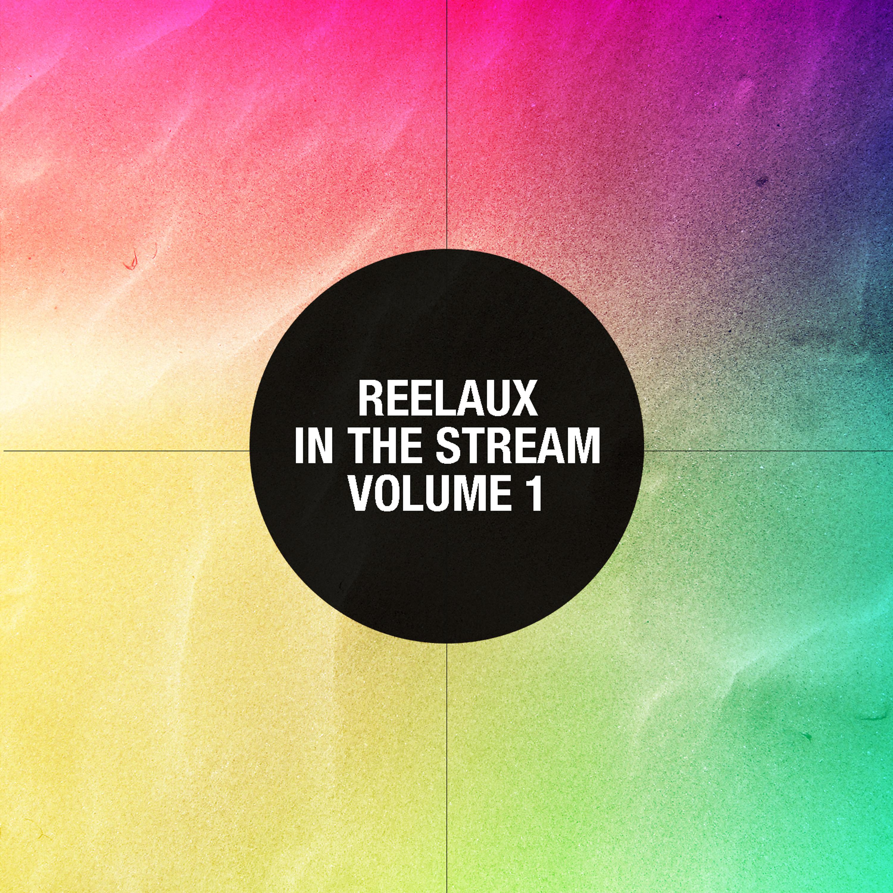 Постер альбома Reelaux in the Stream Vol. 1
