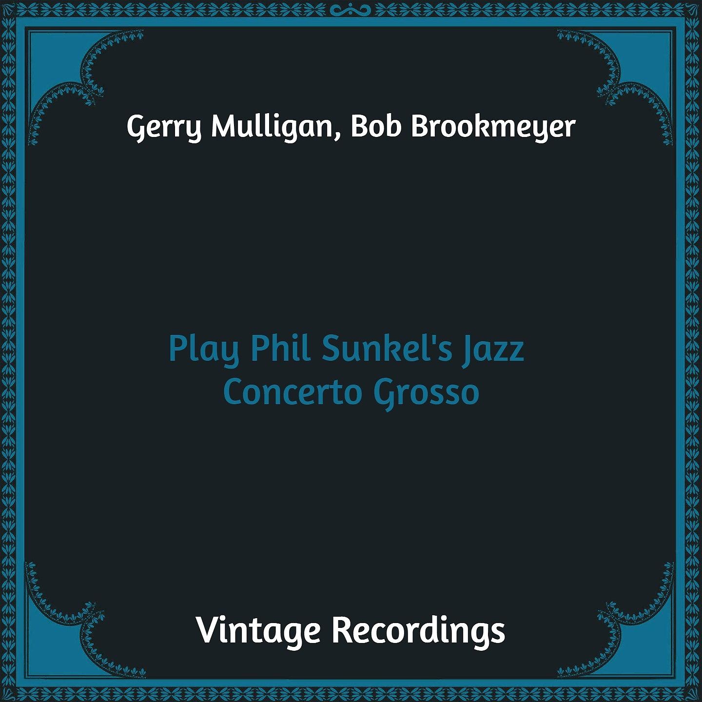 Постер альбома Play Phil Sunkel's Jazz Concerto Grosso