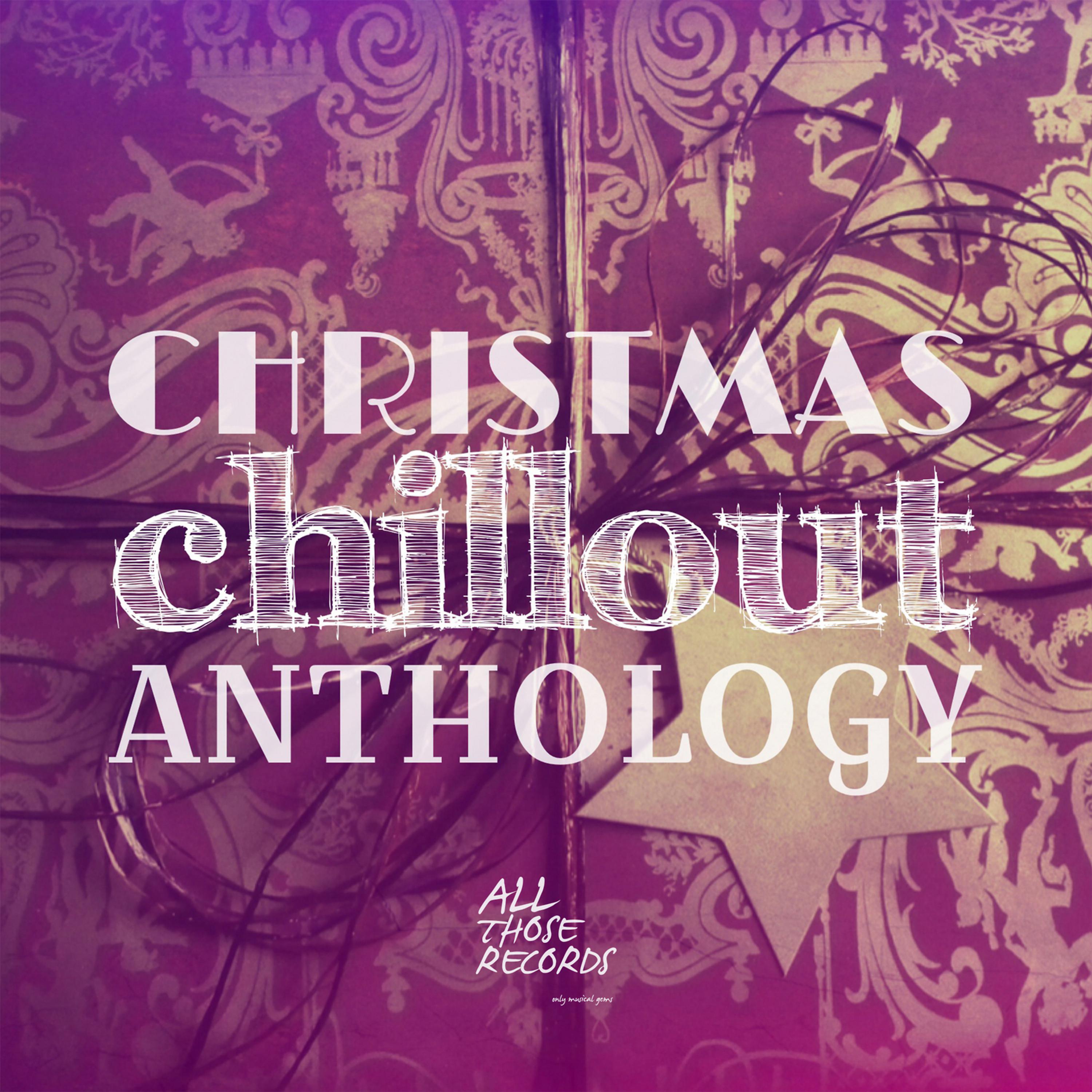 Постер альбома Christmas Chillout Anthology