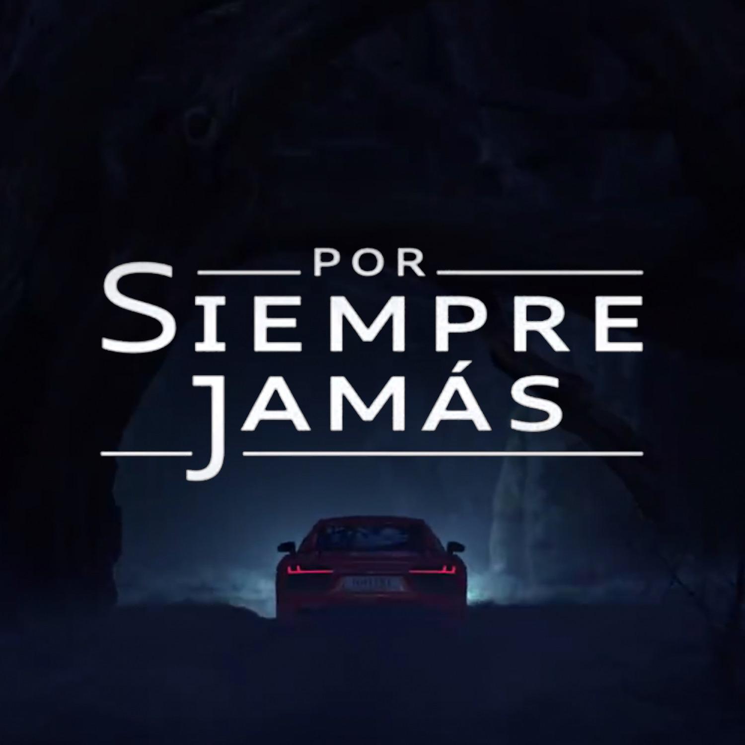 Постер альбома Por Siempre Jamás (Anuncio Audi, 2017)