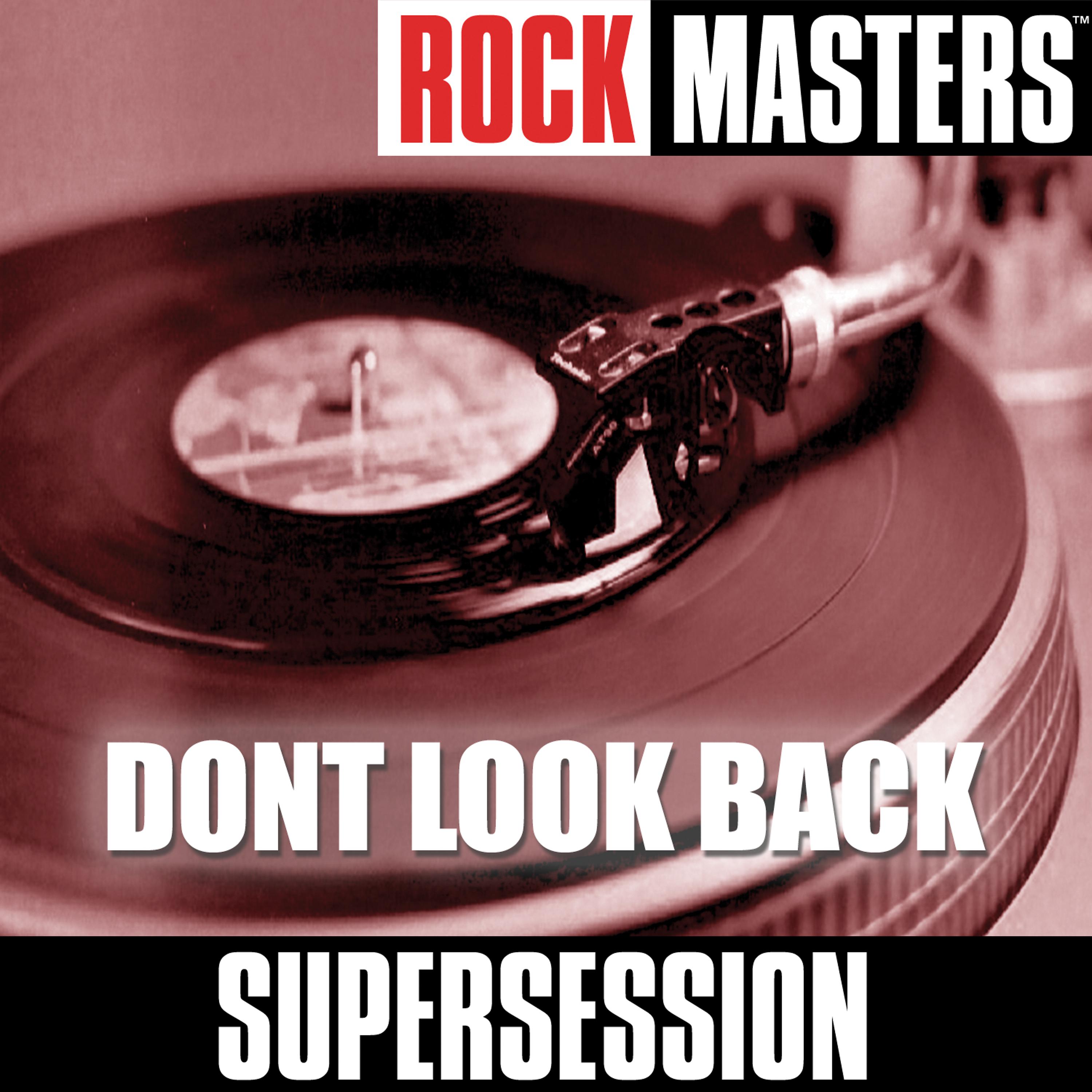 Постер альбома Rock Masters: Dont Look Back