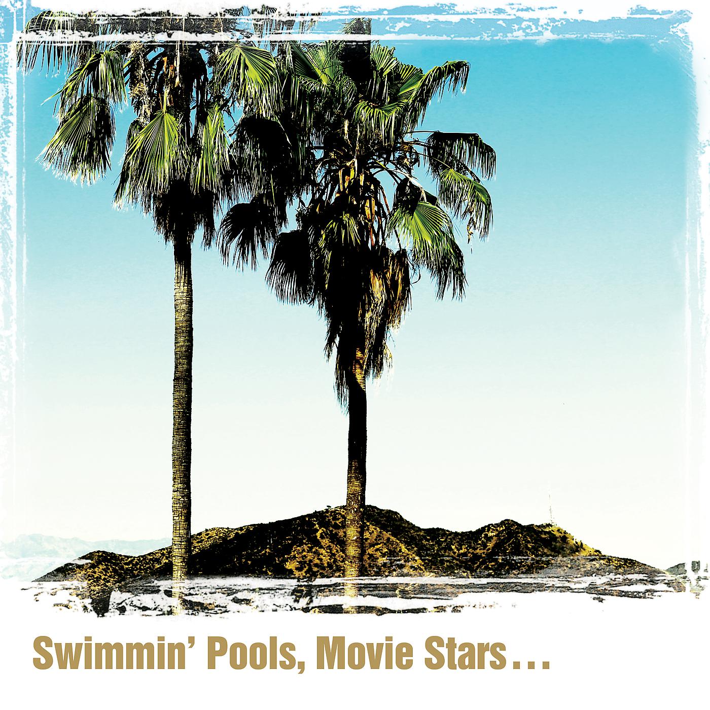 Постер альбома Swimmin' Pools, Movie Stars…