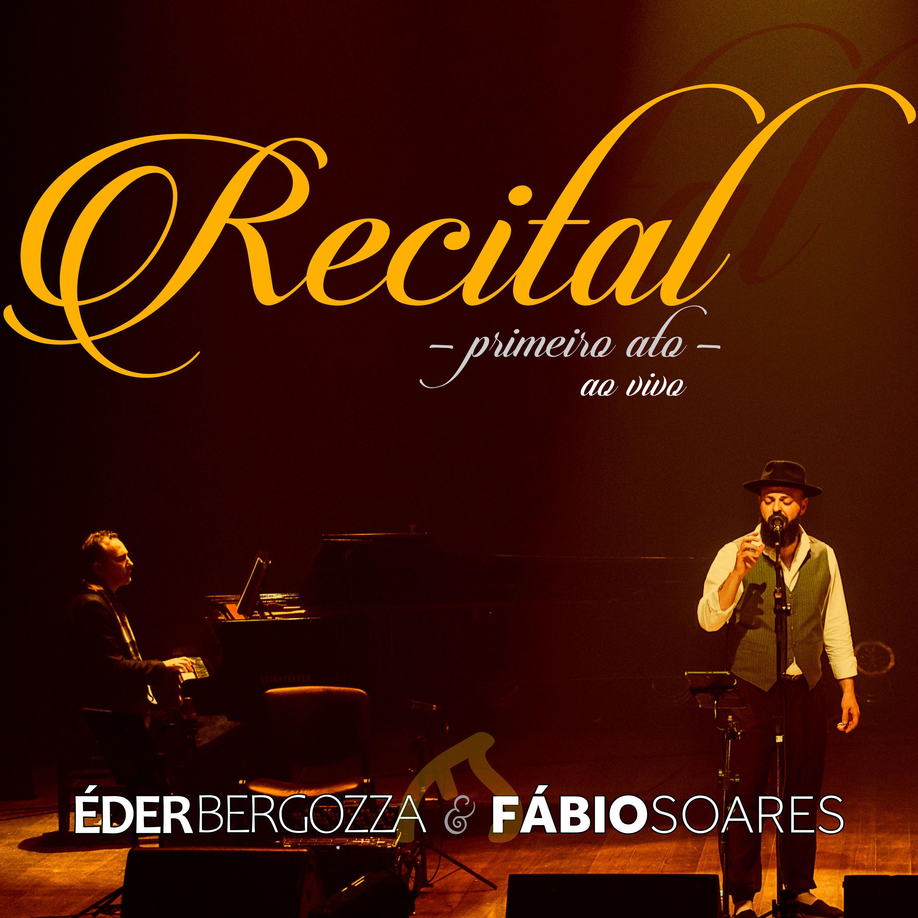 Постер альбома Recital: Primeiro Ato (Ao Vivo)