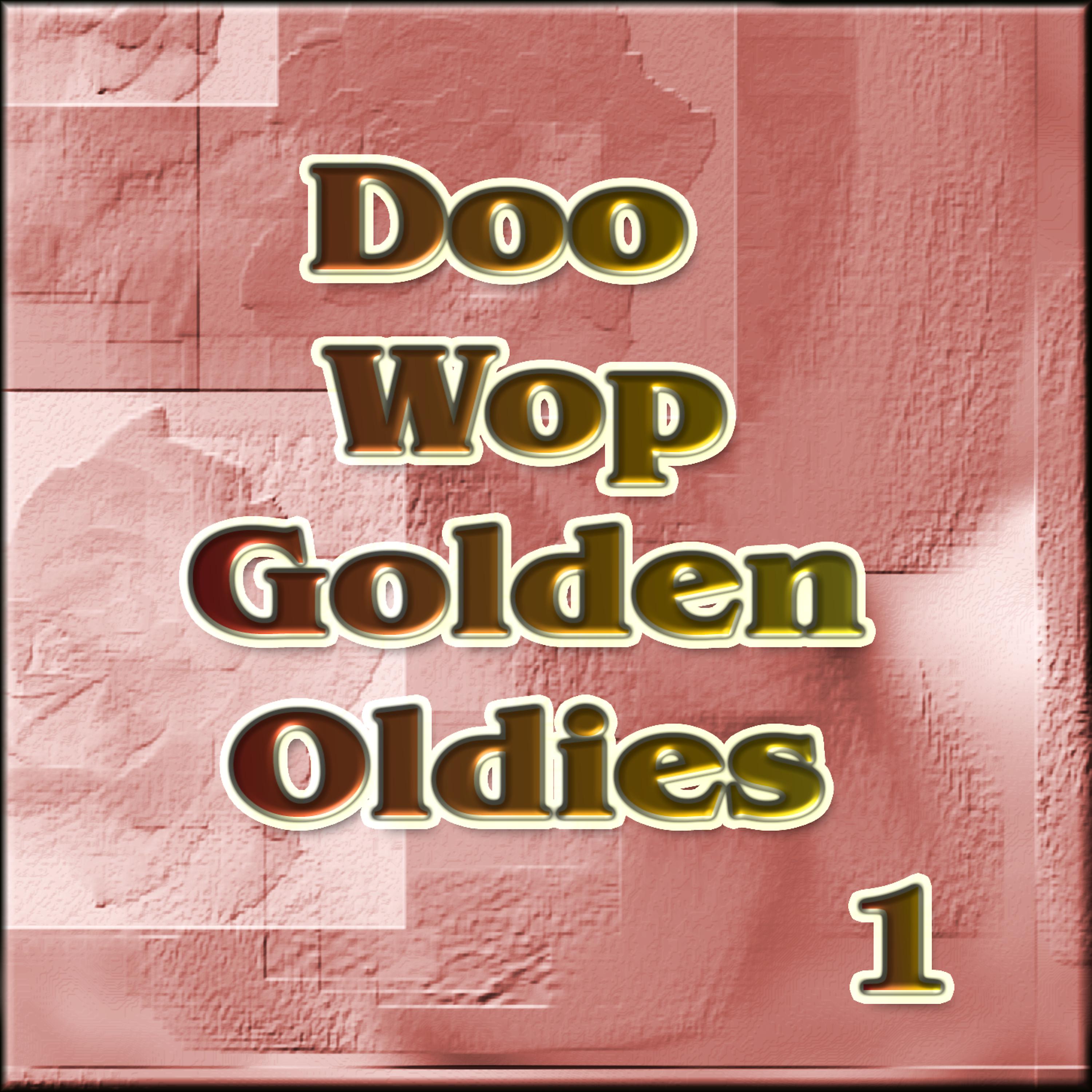 Постер альбома Doo Wop Golden Oldies Vol 1