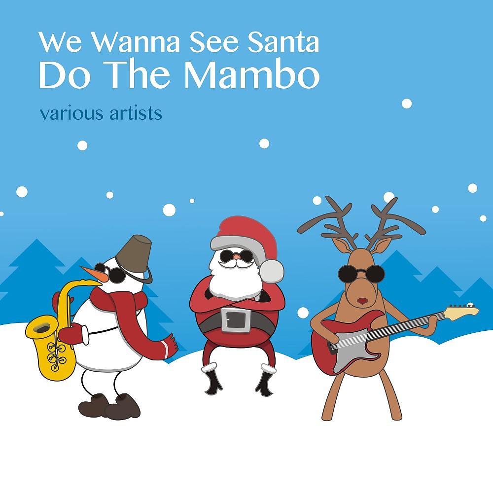 Постер альбома We Wanna See Santa Do the Mambo