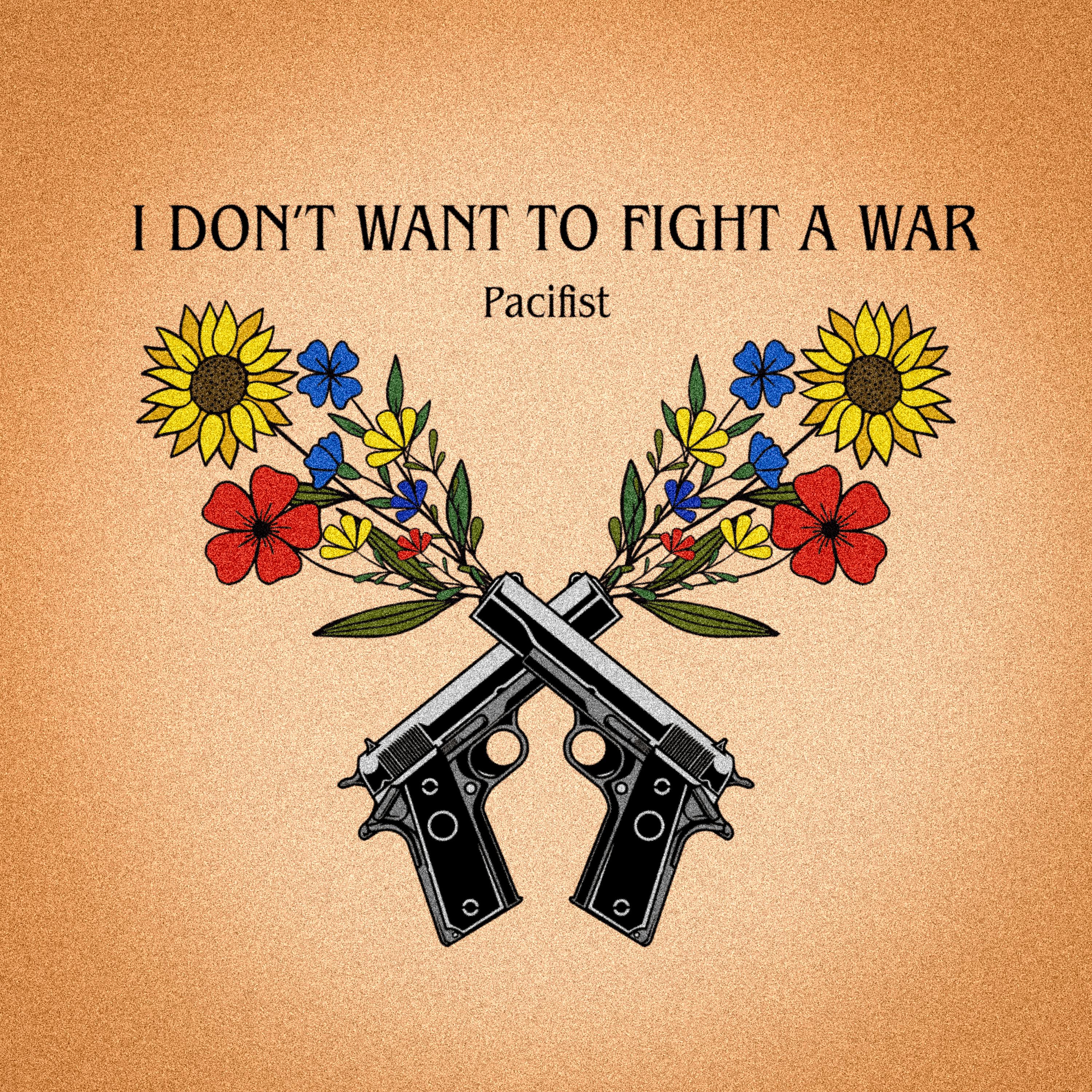 Постер альбома I Don't Want to Fight a War