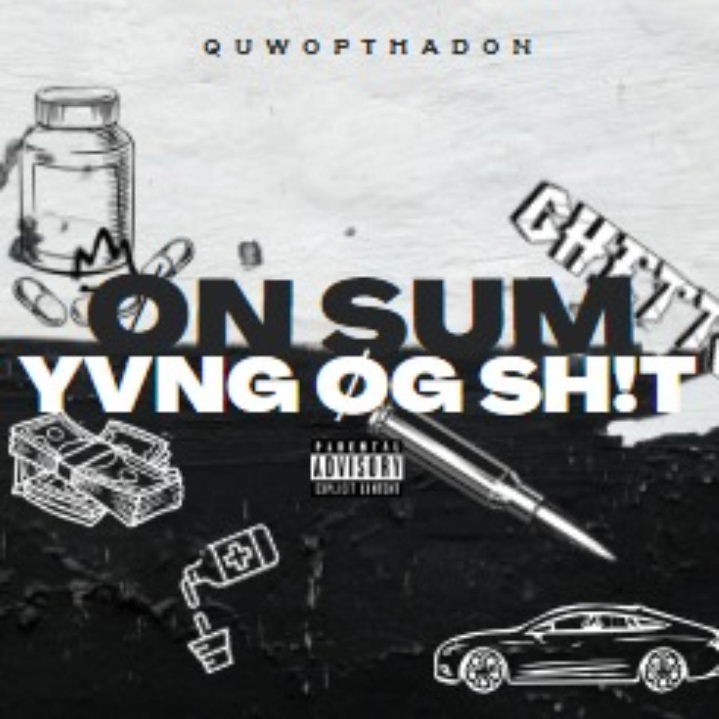 Постер альбома On Sum Yung Og Sh!T