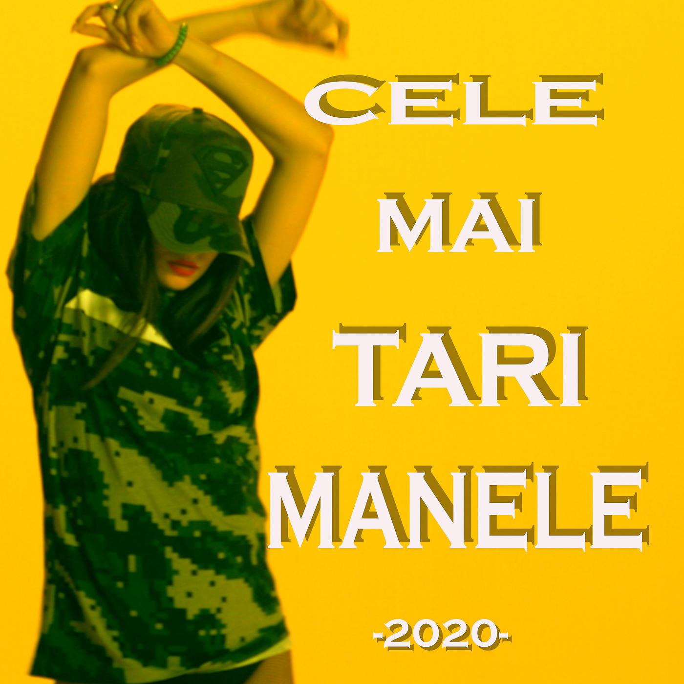 Постер альбома Cele Mai Tari Manele 2020