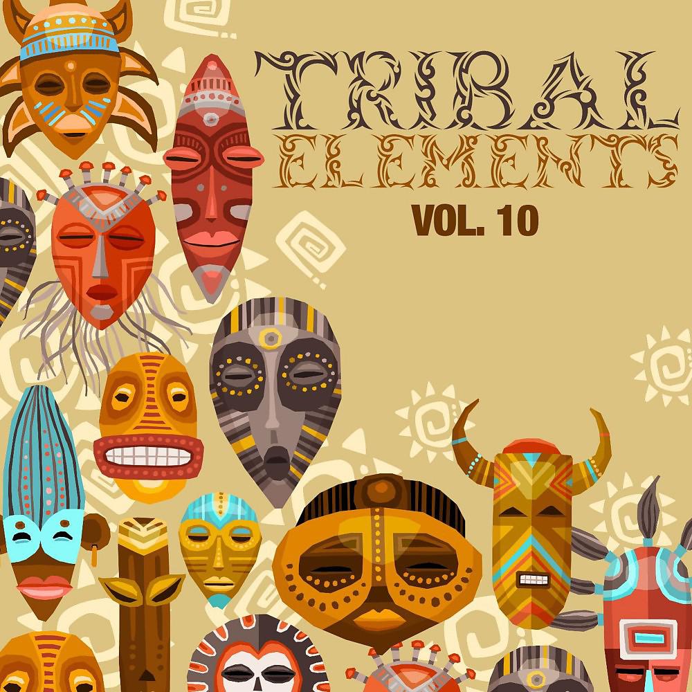 Постер альбома Tribal Elements, Vol. 10