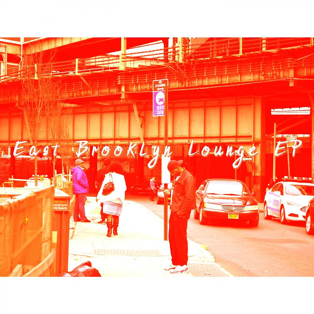 Постер альбома East Brooklyn Lounge EP