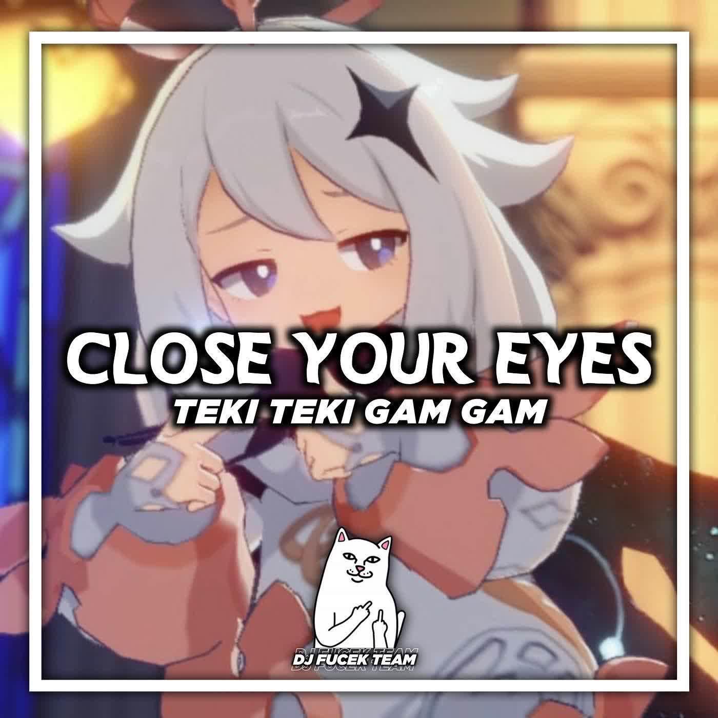 Постер альбома DJ Close Your Eyes X Tumbang