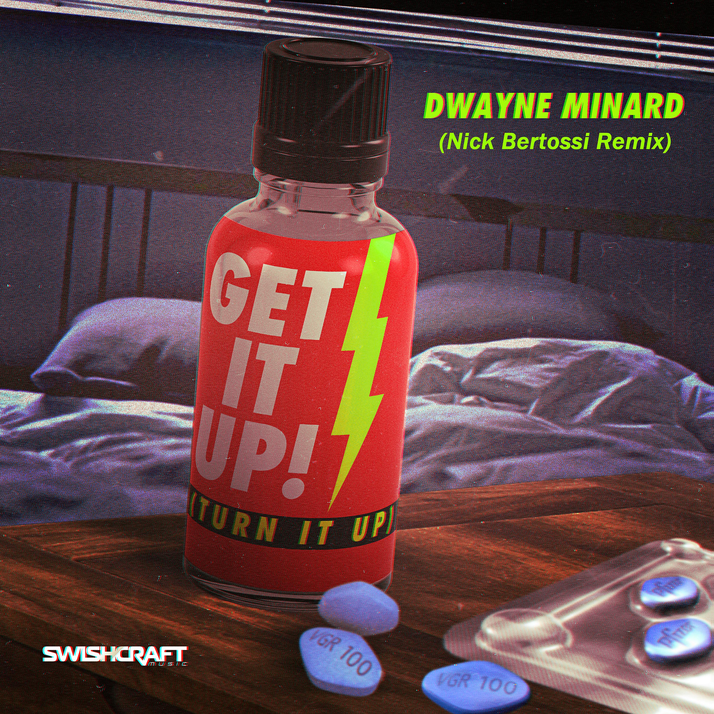 Постер альбома Get It Up (Turn It Up) (Nick Bertossi Remix)
