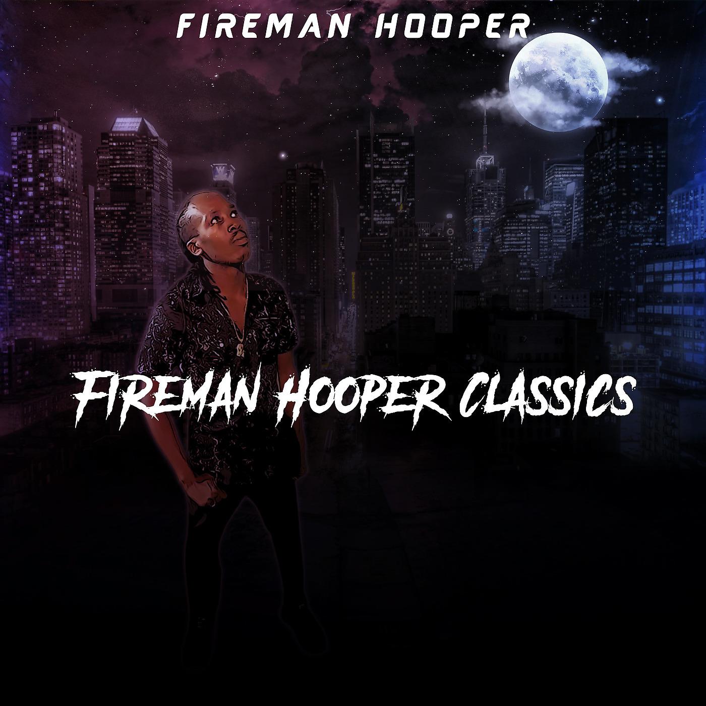 Постер альбома Fireman Hooper Classics