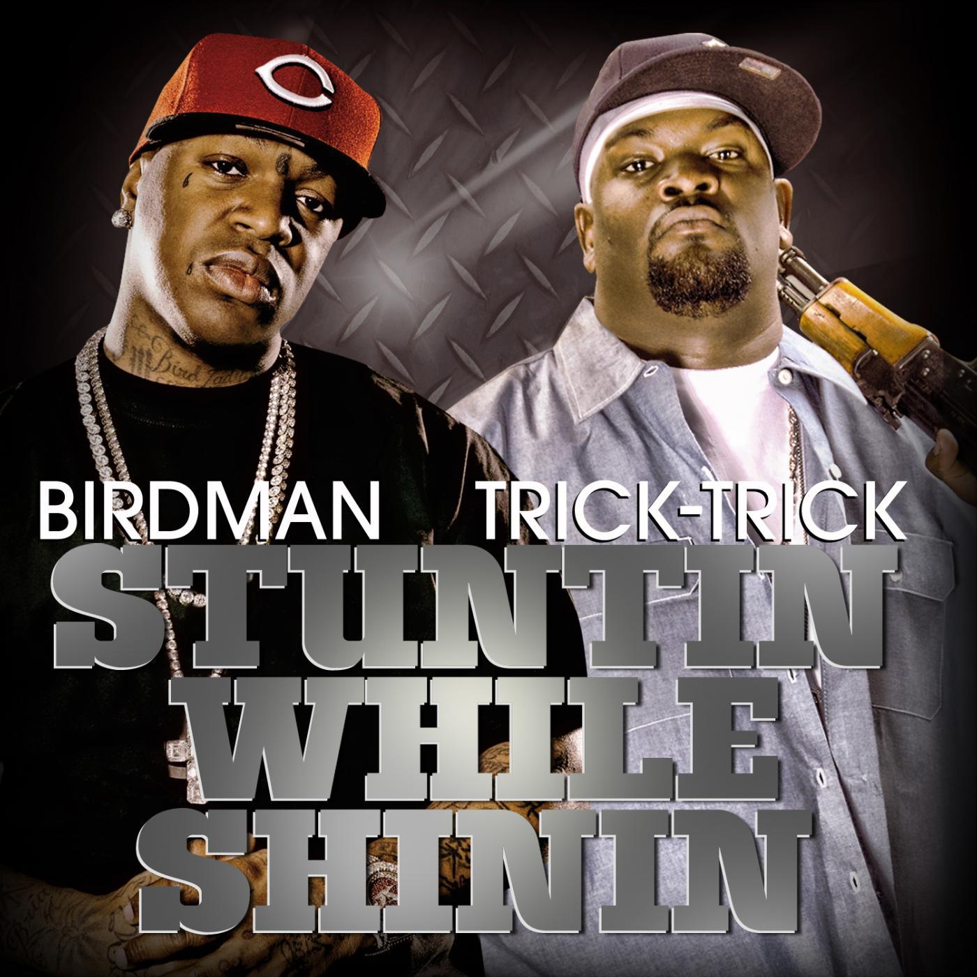 Постер альбома Stuntin' while Shinin' (feat. Birdman)