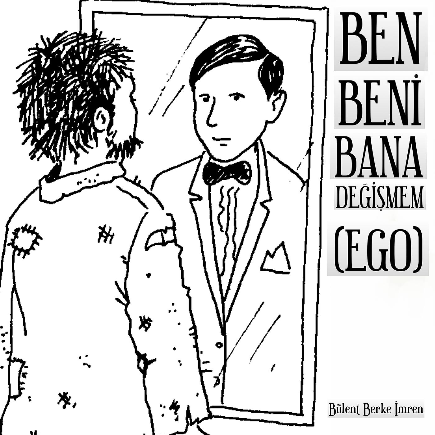 Постер альбома Ben Beni Bana Değişmem (Ego)