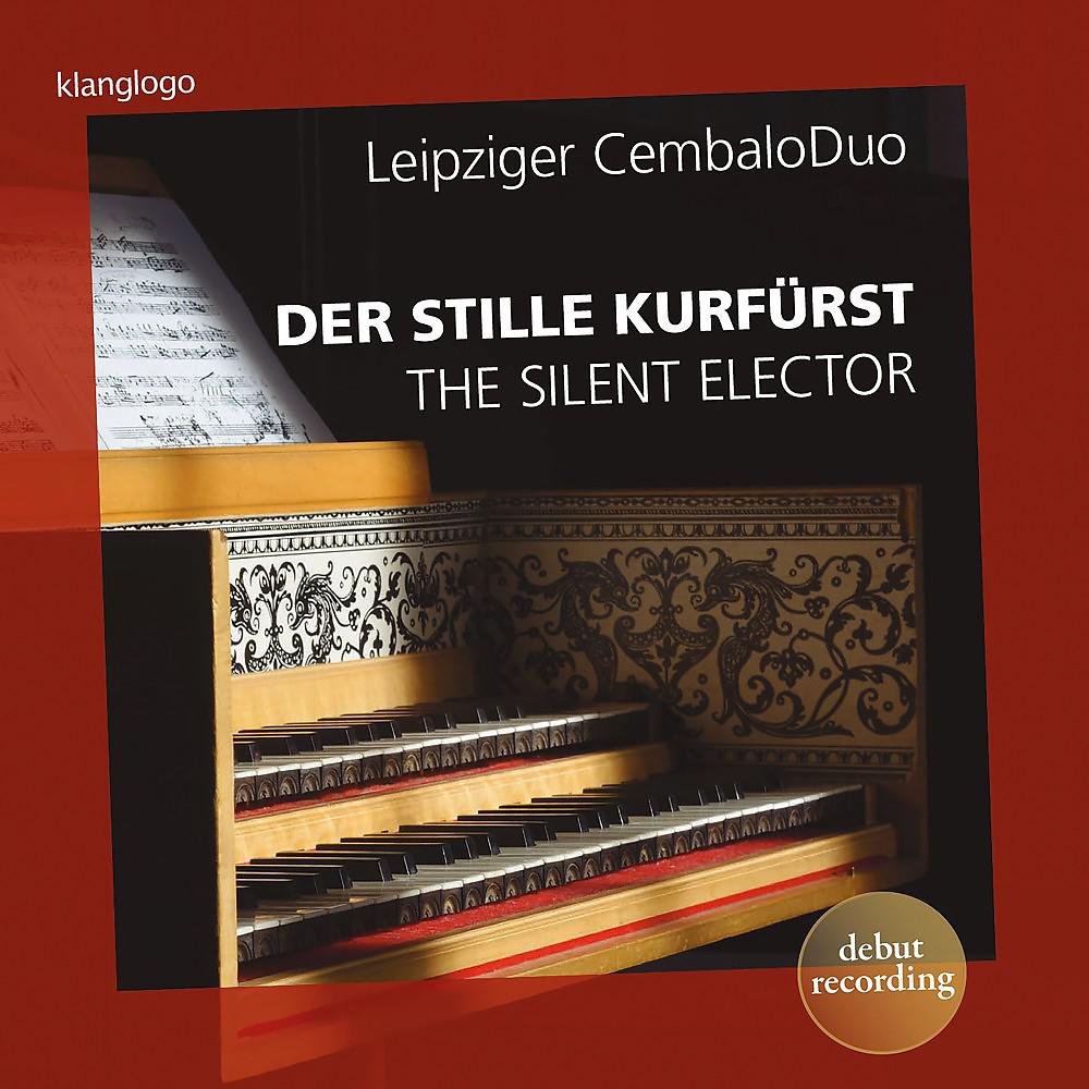 Постер альбома Der stille Kurfürst - Werke für Cembalo-Duo