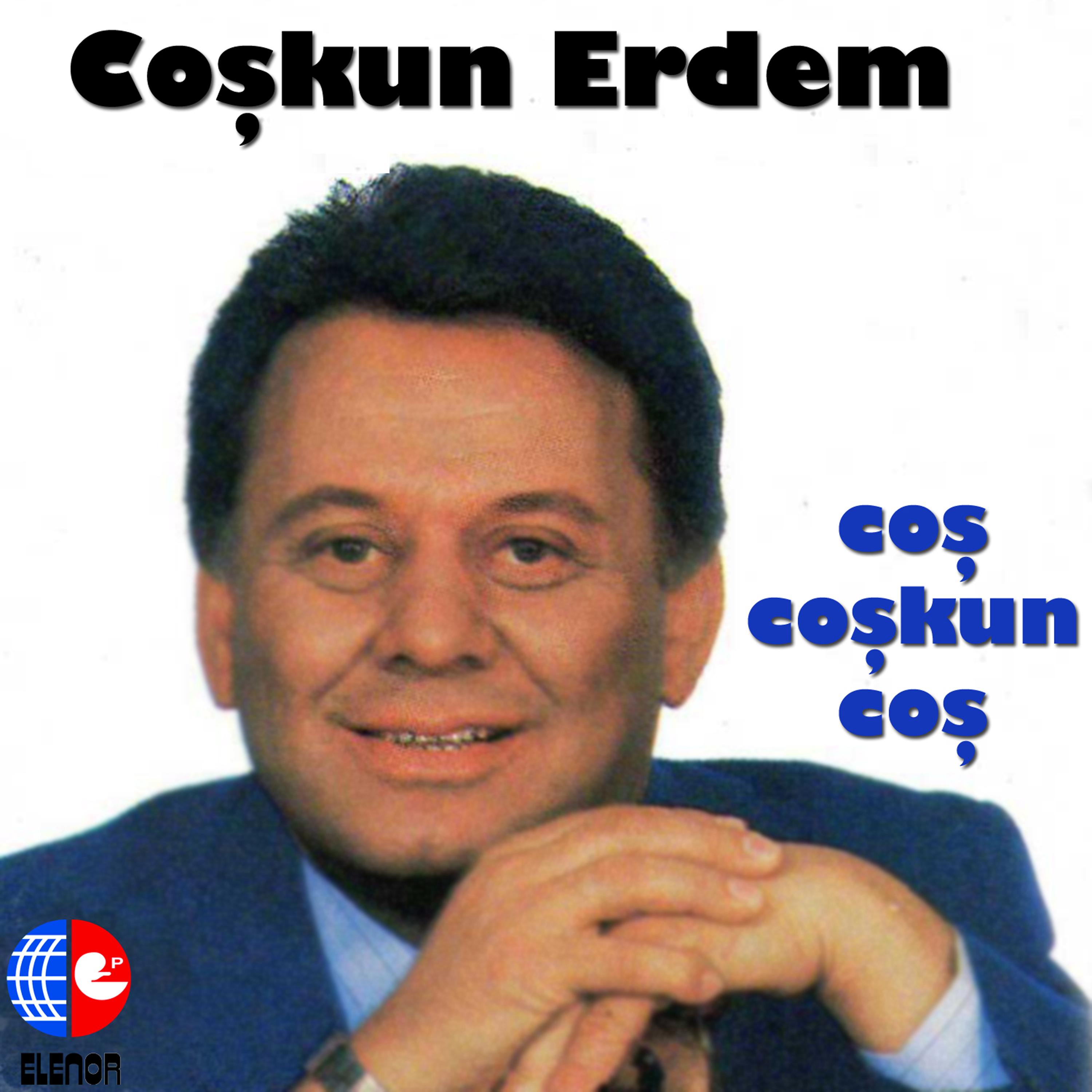 Постер альбома Coş Coşkun Coş