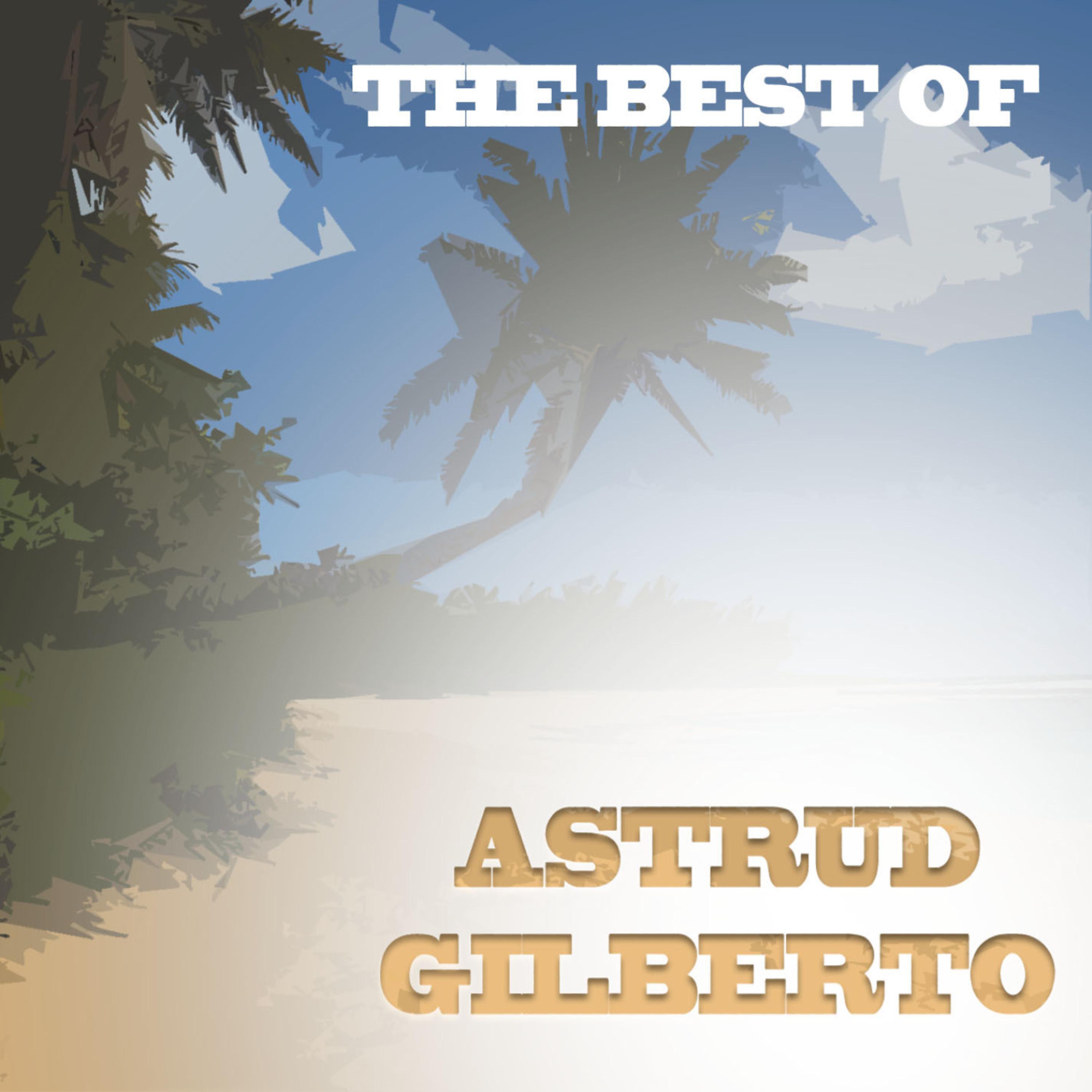 Постер альбома Best of Astrud Gilberto