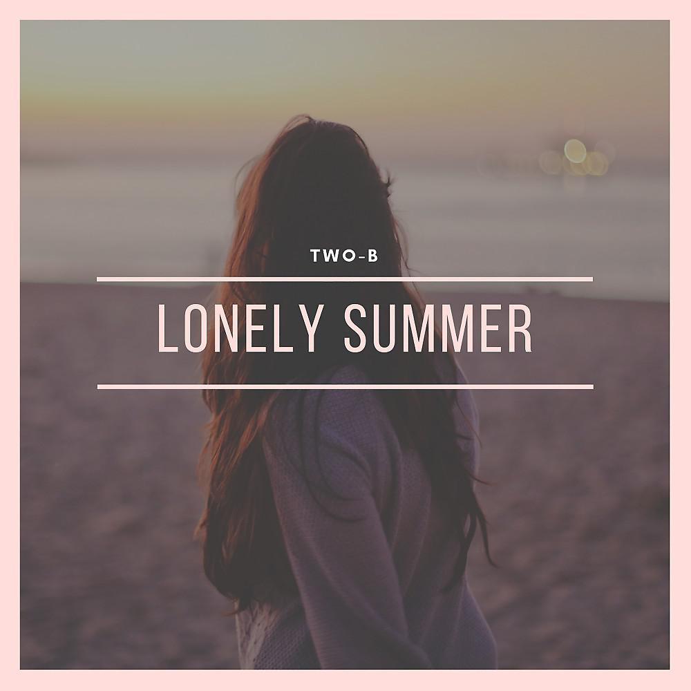 Постер альбома Lonely Summer (2019 Remaster)