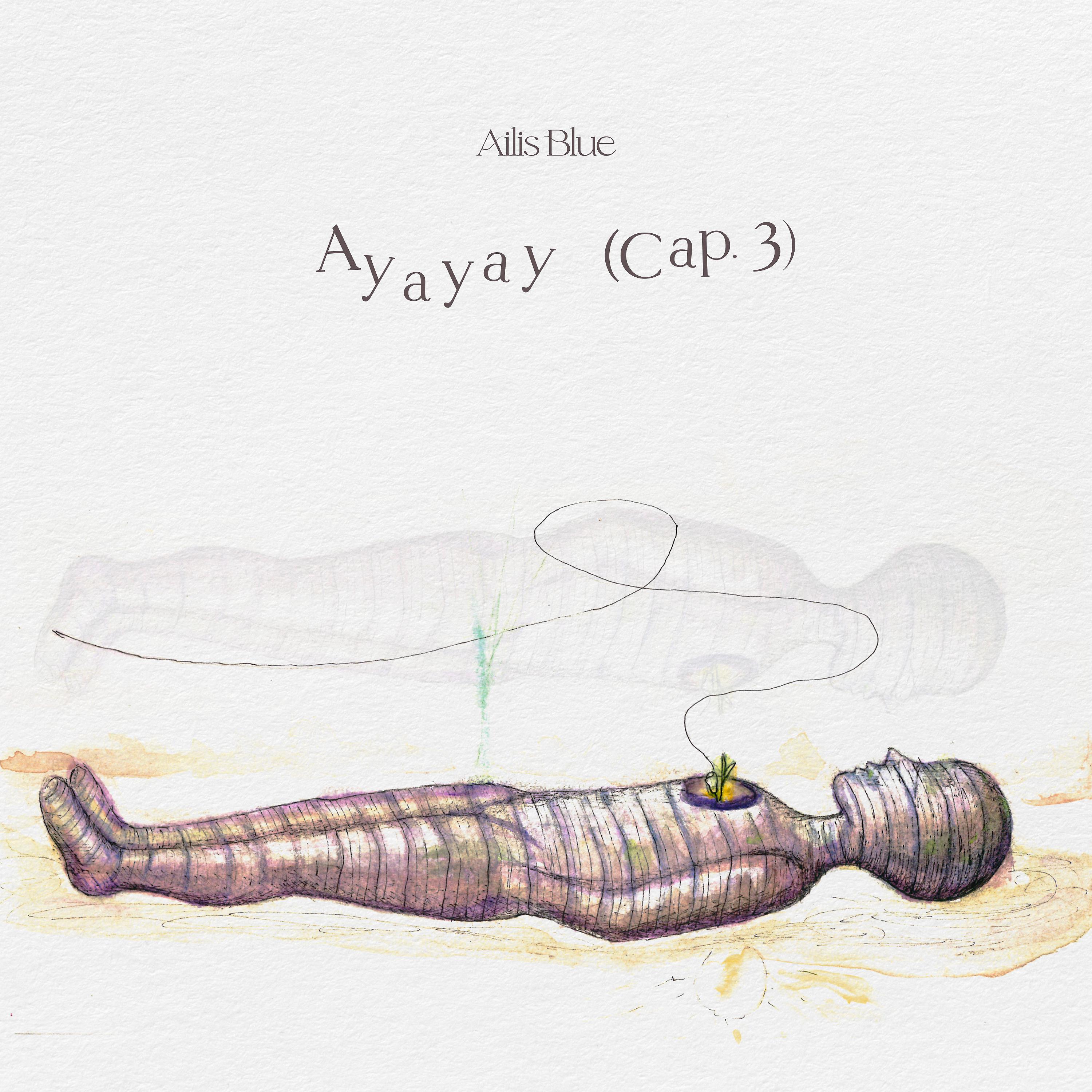 Постер альбома Ayayay (Cap. 3)