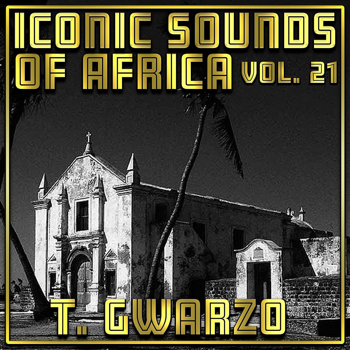 Постер альбома Iconic Sounds Of Africa - Vol. 21