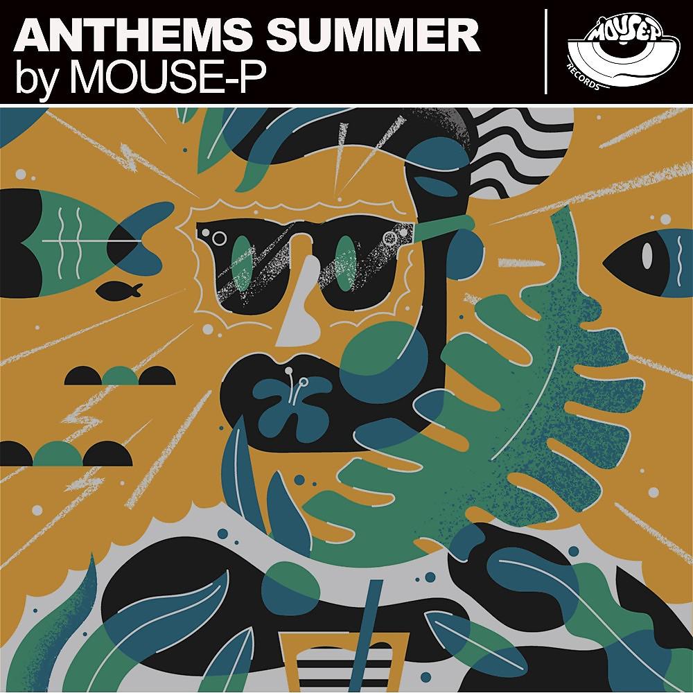 Постер альбома Anthems Summer by Mouse-P