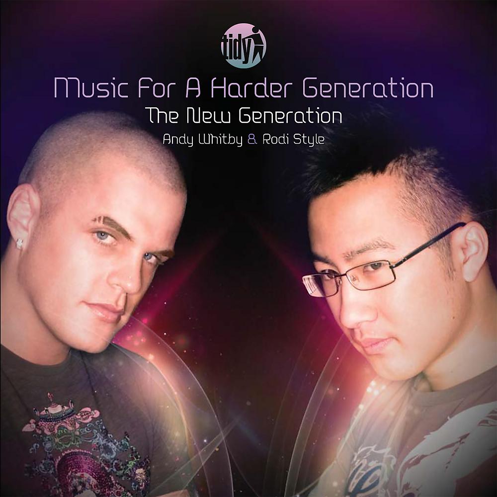 Постер альбома Music For A Harder Generation - The New Generation