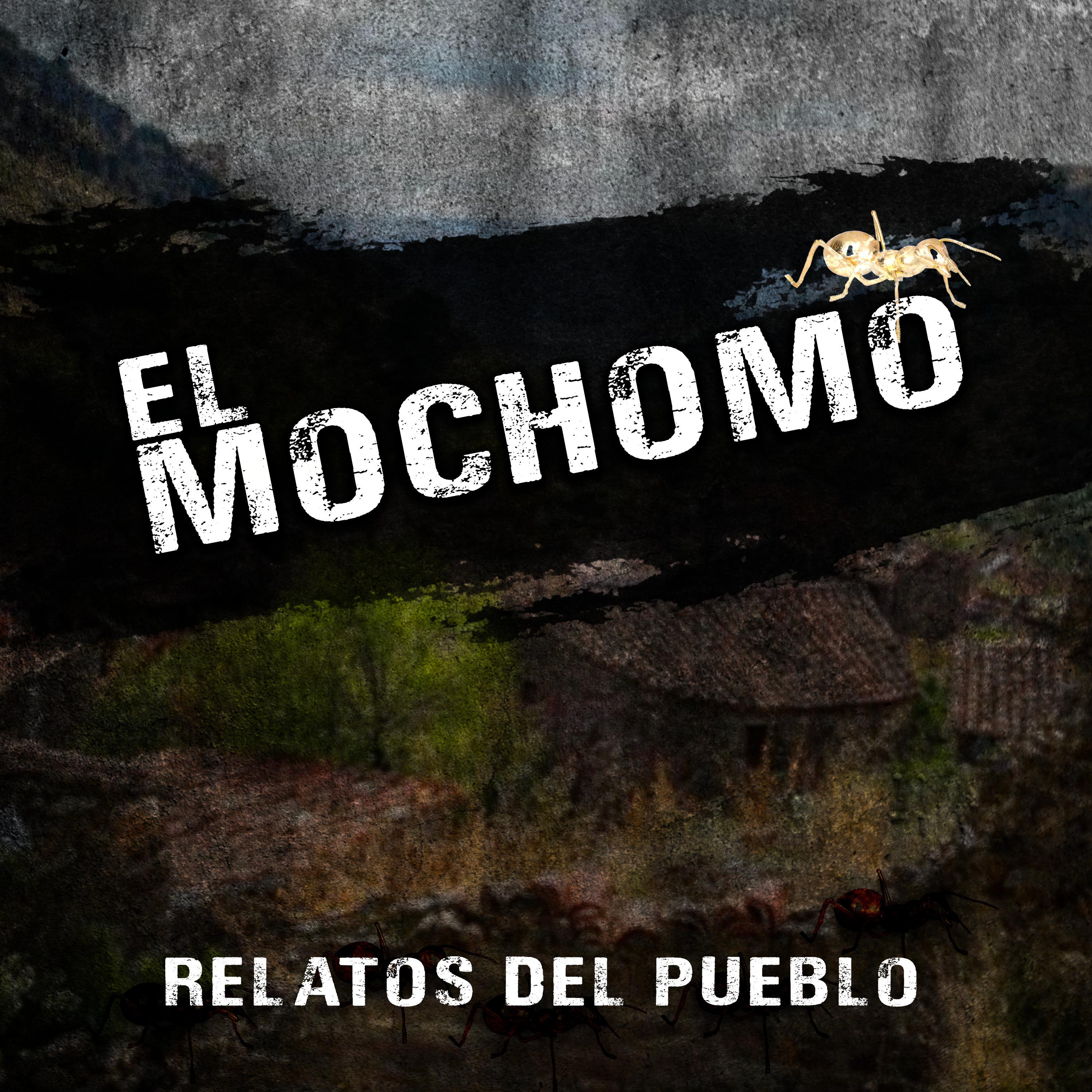 Постер альбома El Mochomo (Relatos del Pueblo)