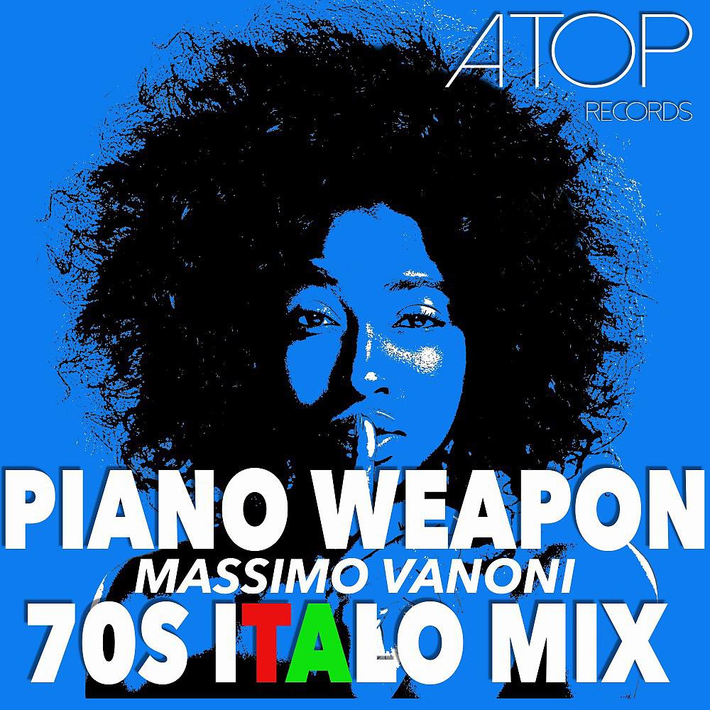 Постер альбома Piano Weapon (70S Italo Mix)
