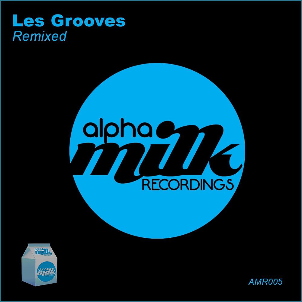 Постер альбома Les Grooves - Remixed