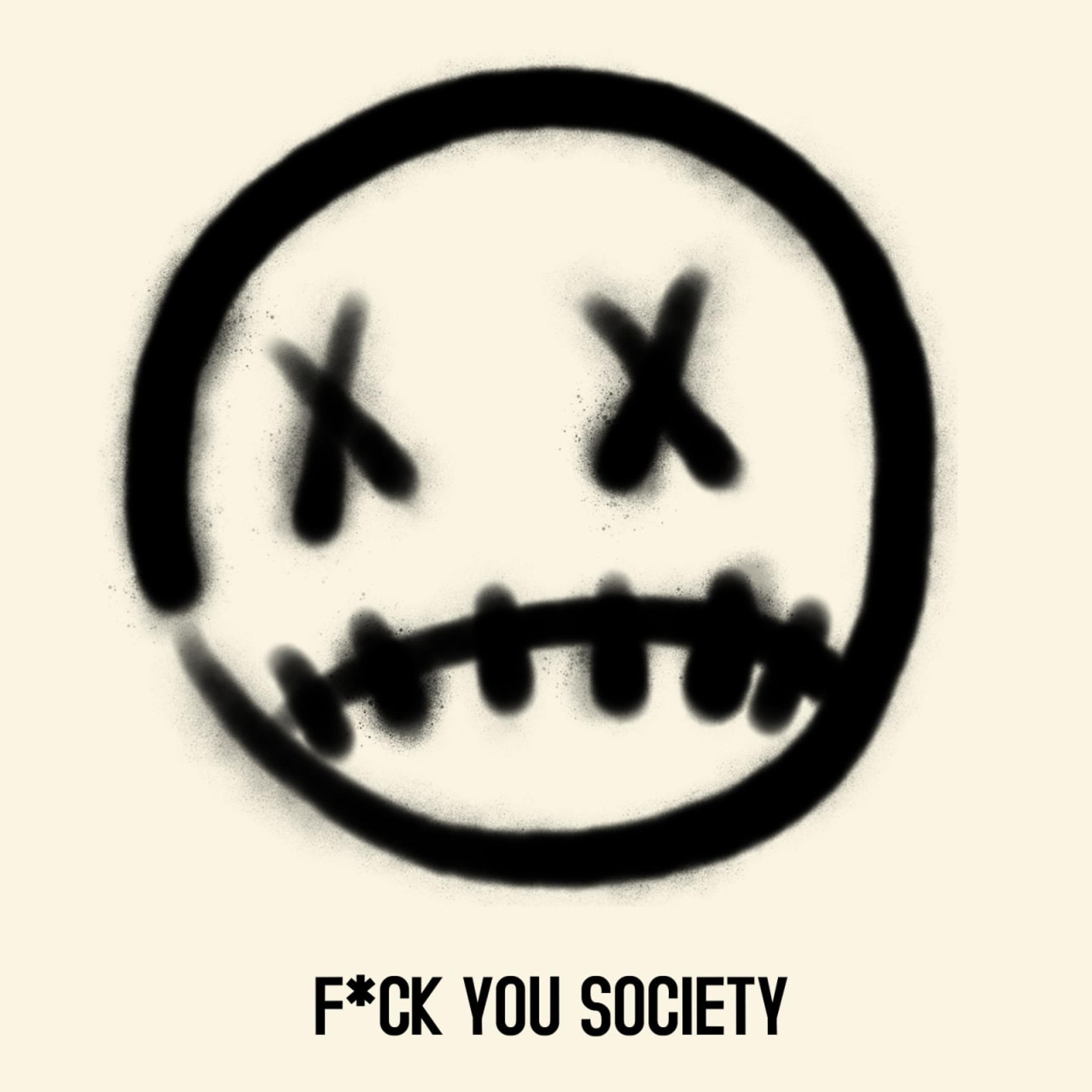 Постер альбома F*CK YOU SOCIETY