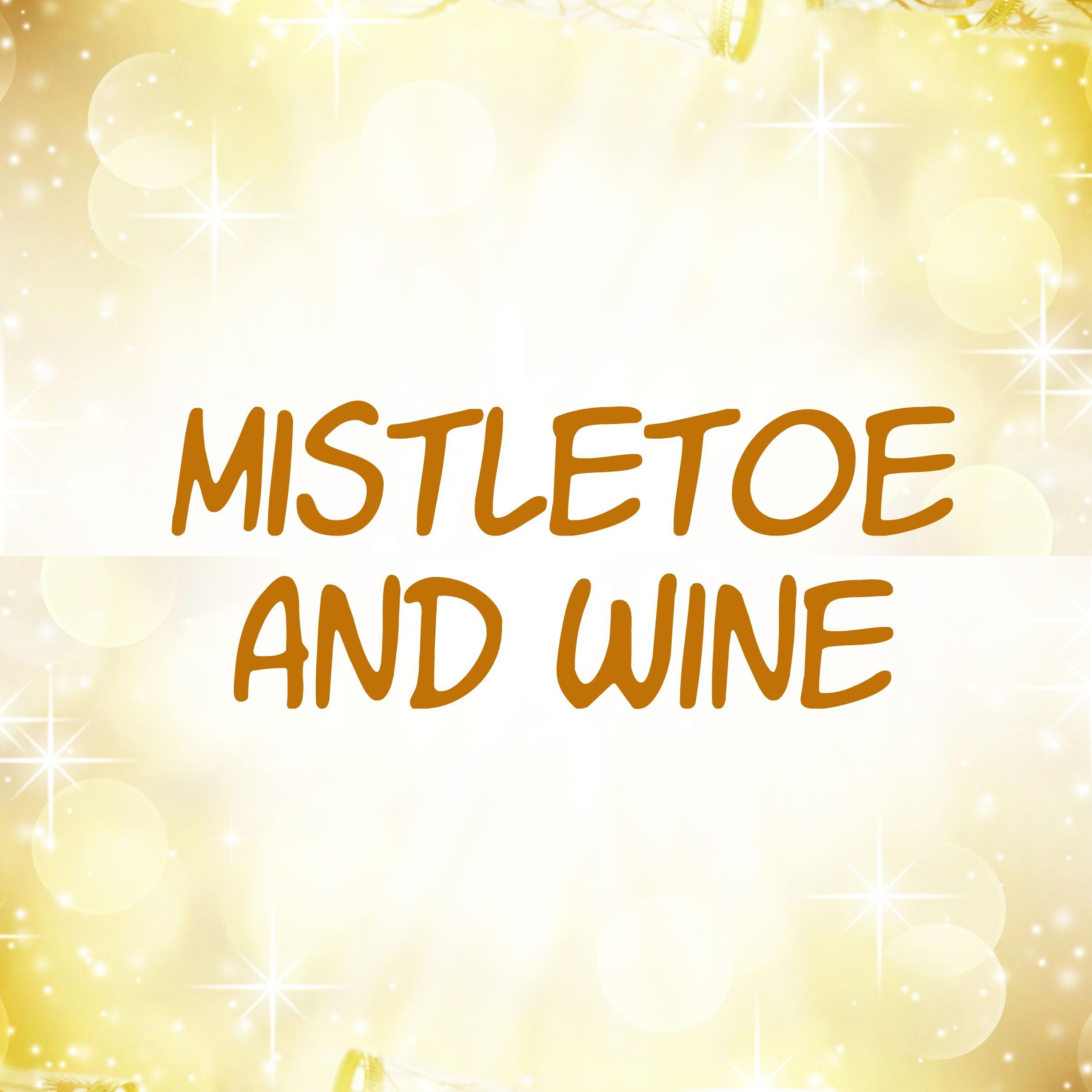 Постер альбома Mistletoe and Wine