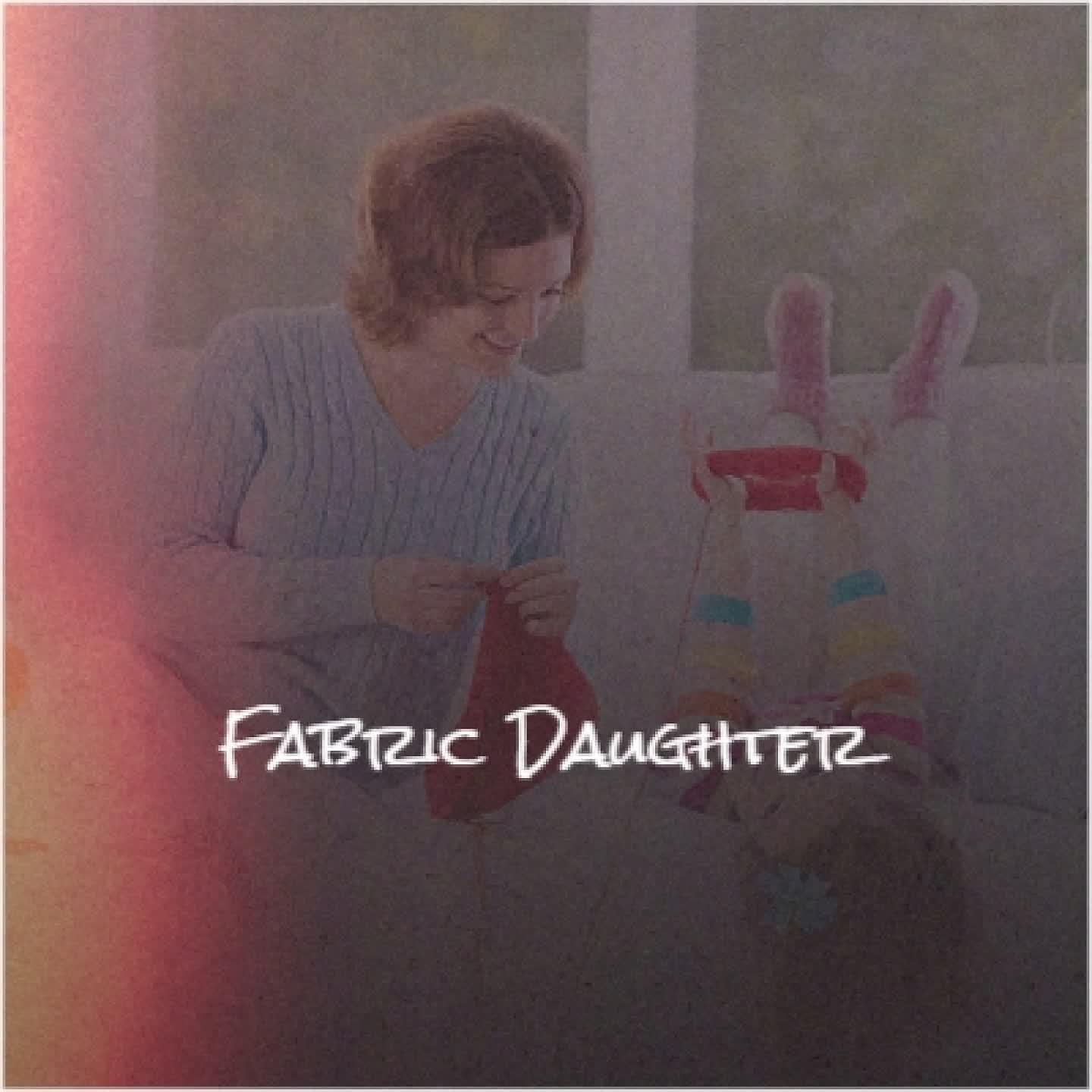 Постер альбома Fabric Daughter