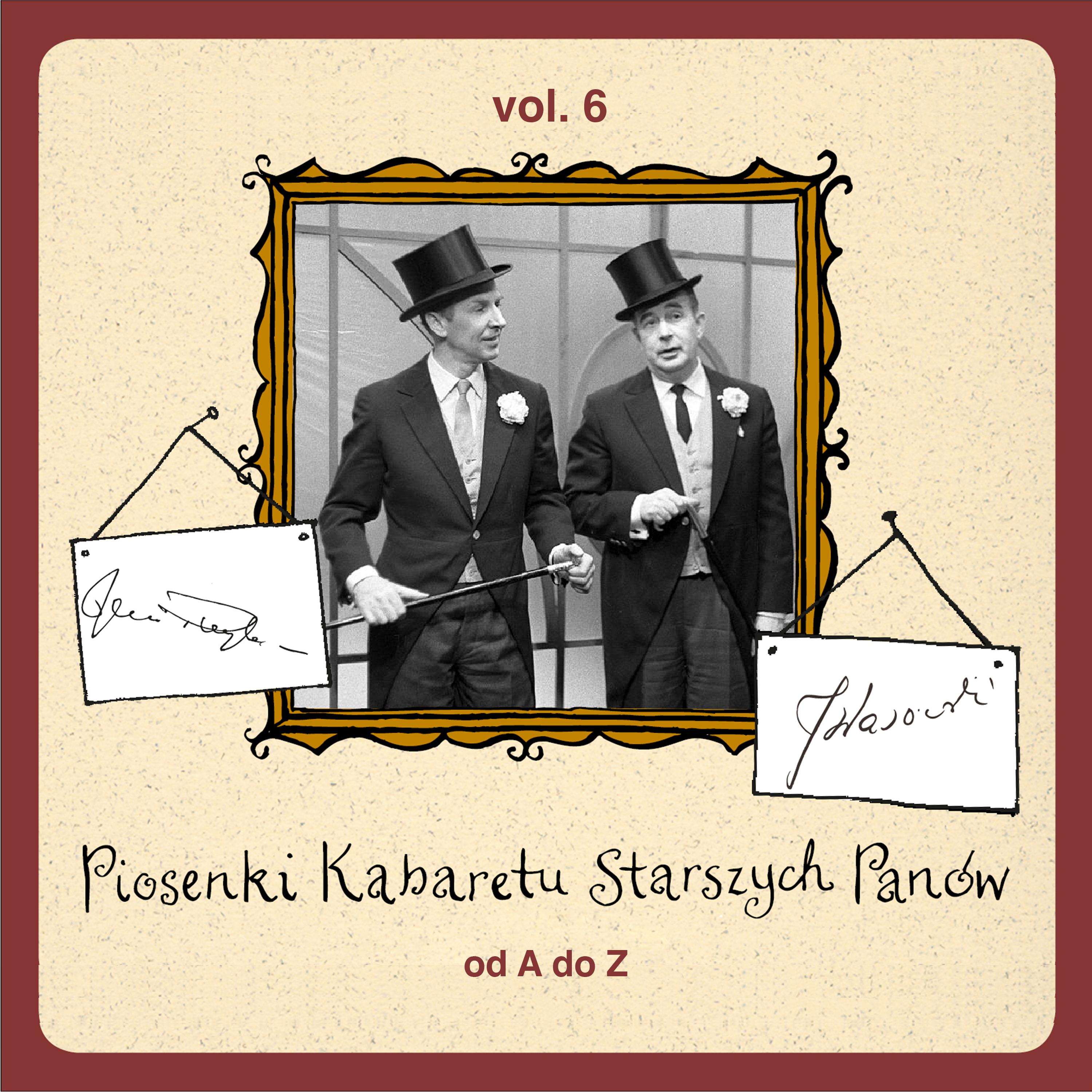 Постер альбома Piosenki Kabaretu Starszych Panów od A do Z, Vol. 6