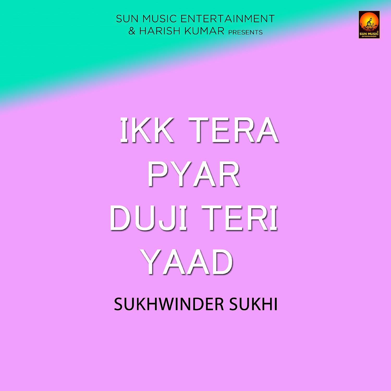 Постер альбома Ikk Tera Pyar Duji Teri Yaad