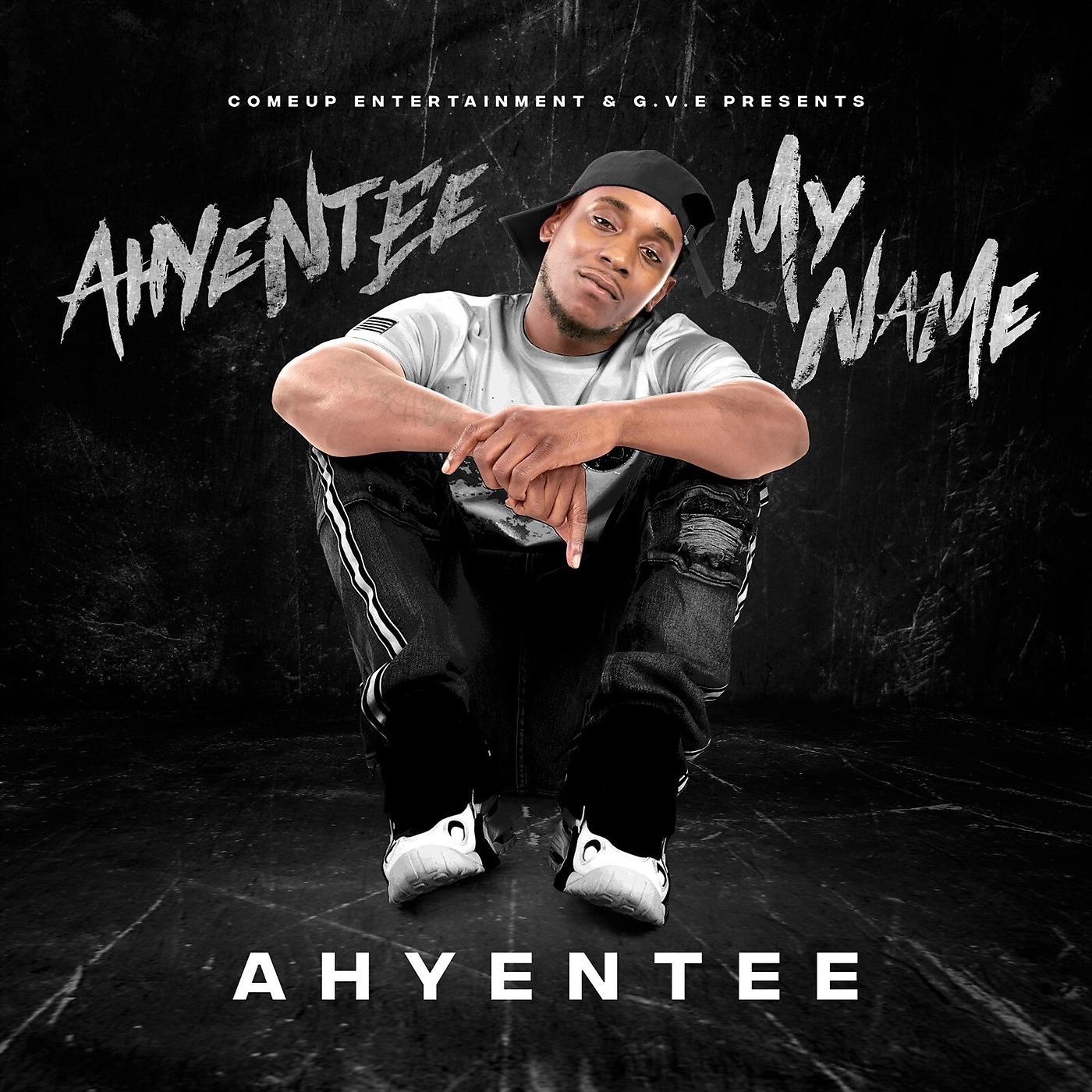 Постер альбома Ahyentee My Name