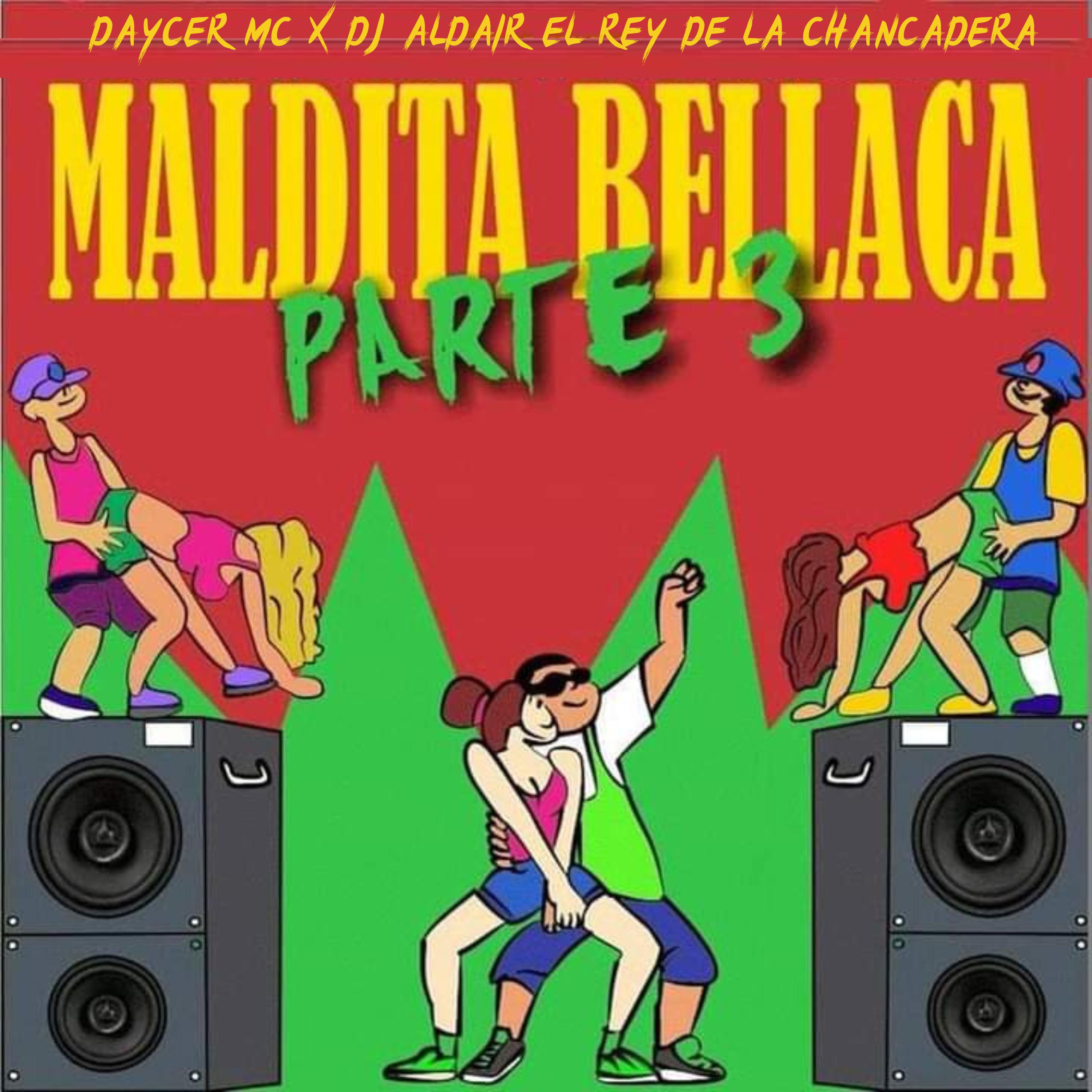 Постер альбома Maldita Bellaca, Pt. 3