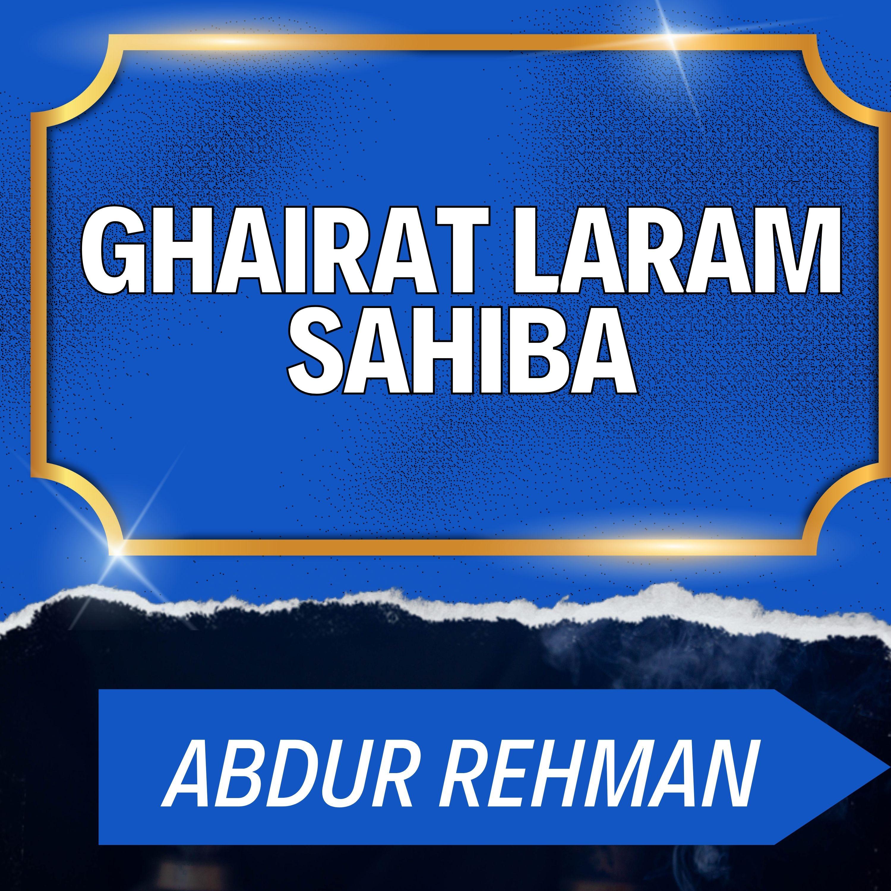 Постер альбома Ghairat Laram Sahiba