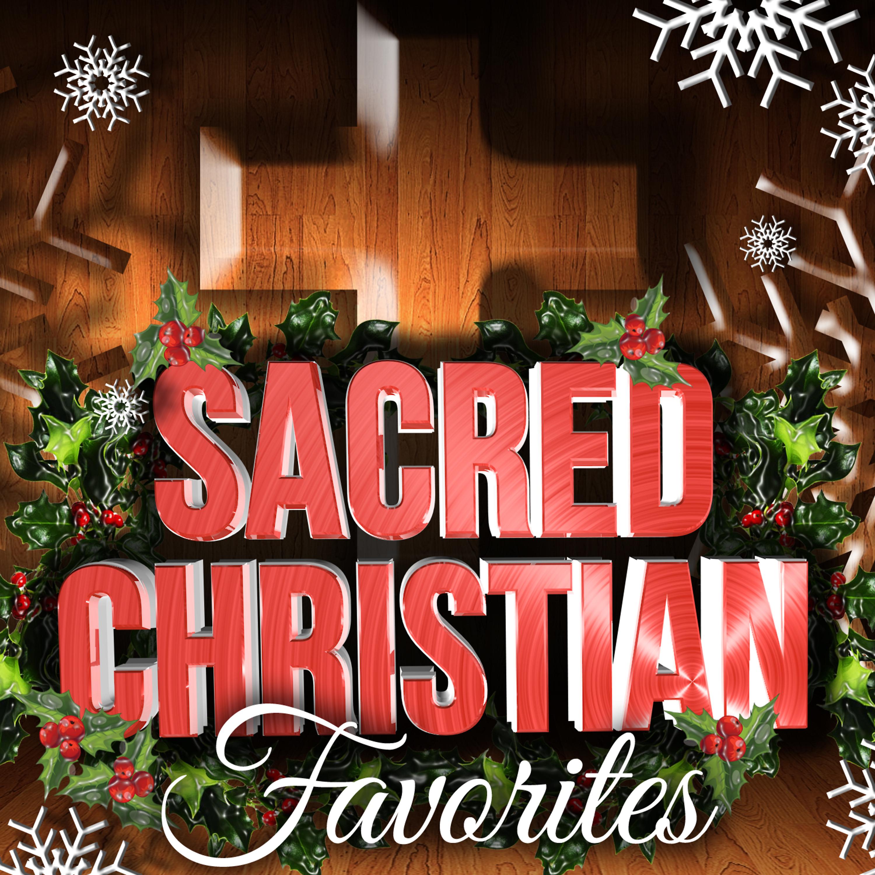 Постер альбома Sacred Christian Favorites