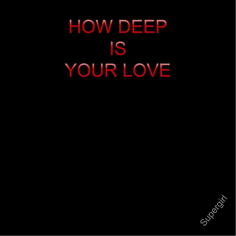 Постер альбома How Deep Is Your Love