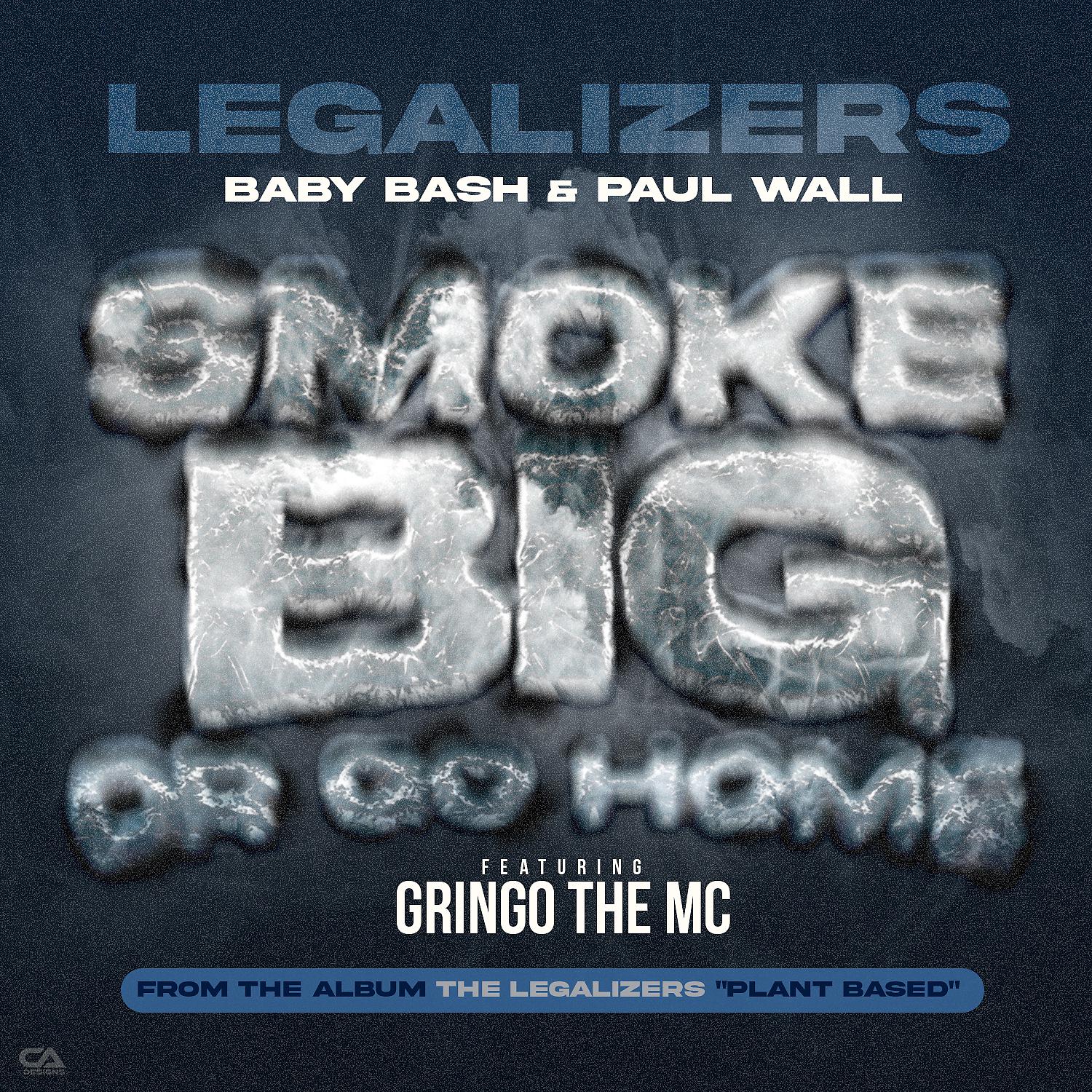 Постер альбома Smoke Big Or Go Home (feat. Gringo The MC)