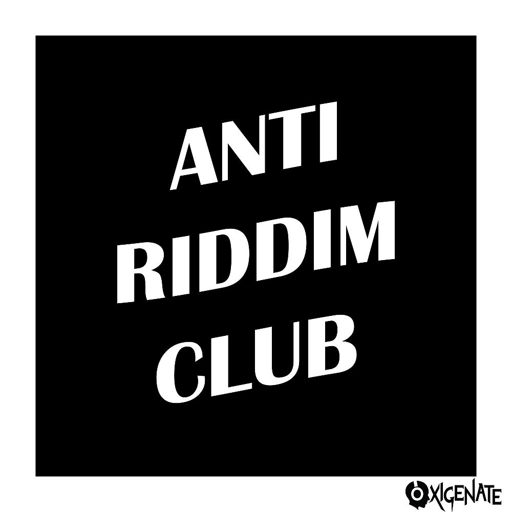Постер альбома Anti Riddim Club
